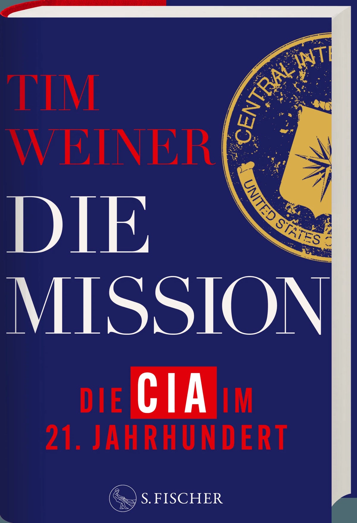 Detailansicht: Die Mission – Die CIA im 21. Jahrhundert (Hardcover)