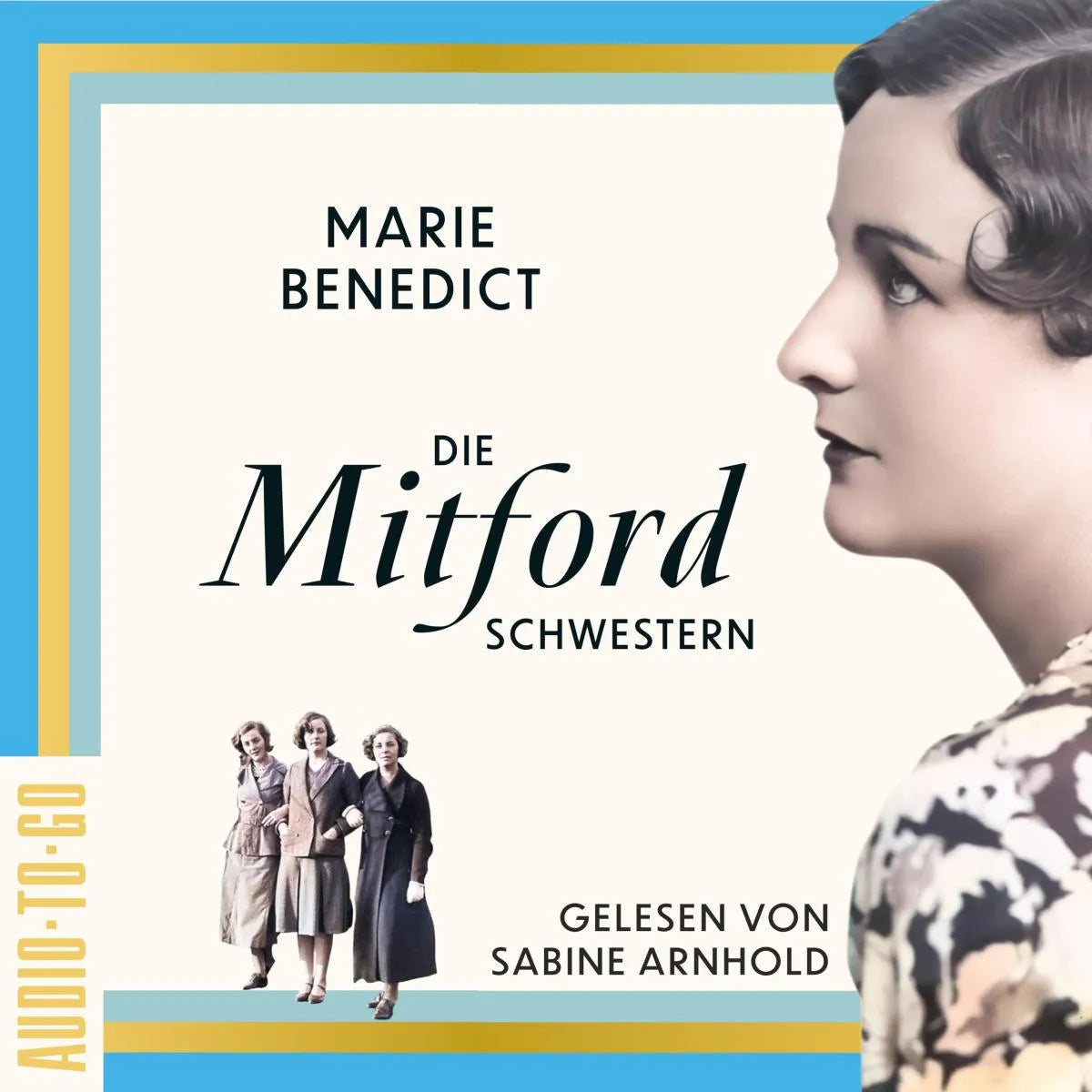 Cover: Die Mitford-Schwestern (Hörbuch Download) von Marie Benedict