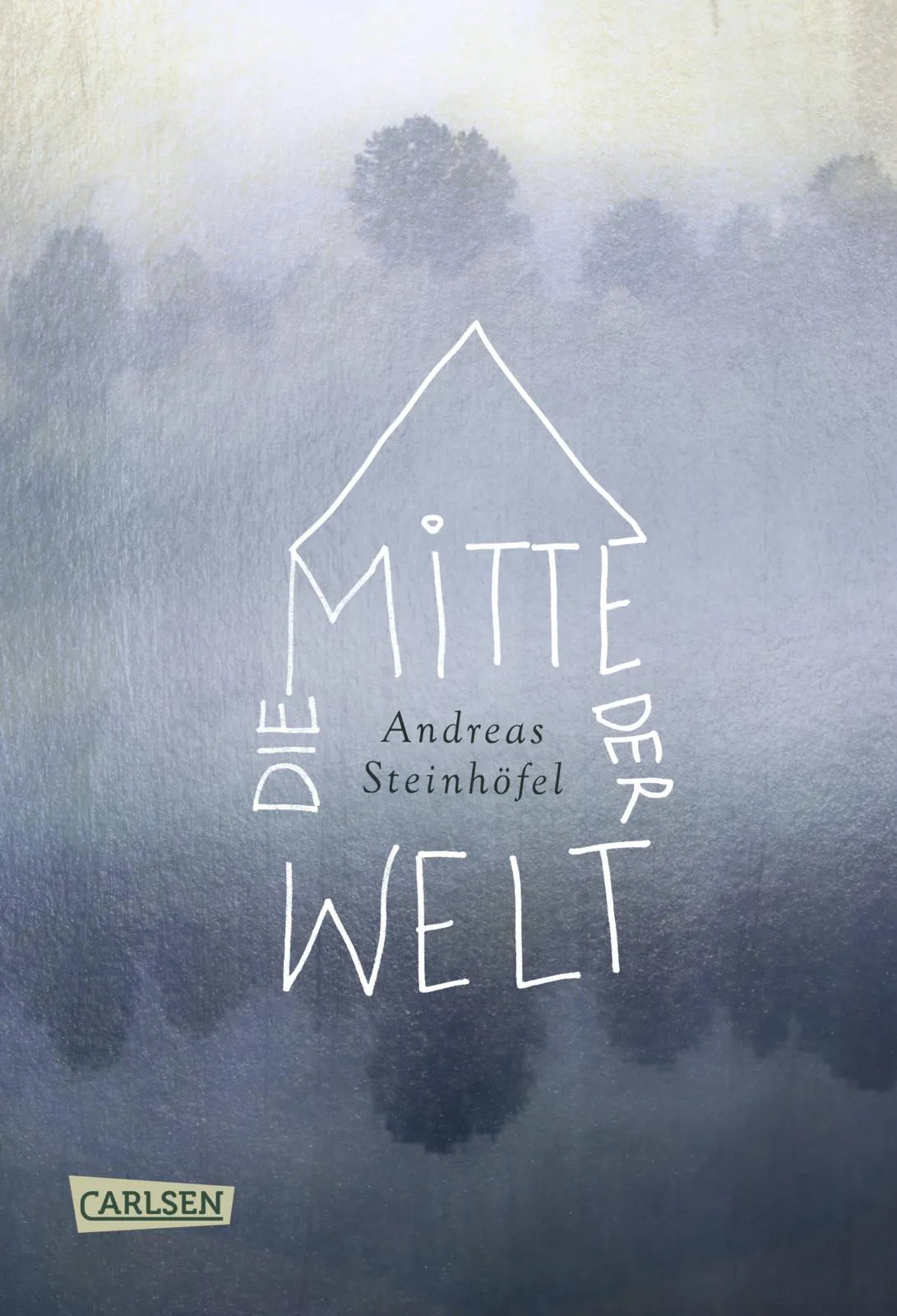 Buchcover von 'Die Mitte der Welt' - Gebundene Ausgabe von Andreas Steinhöfel