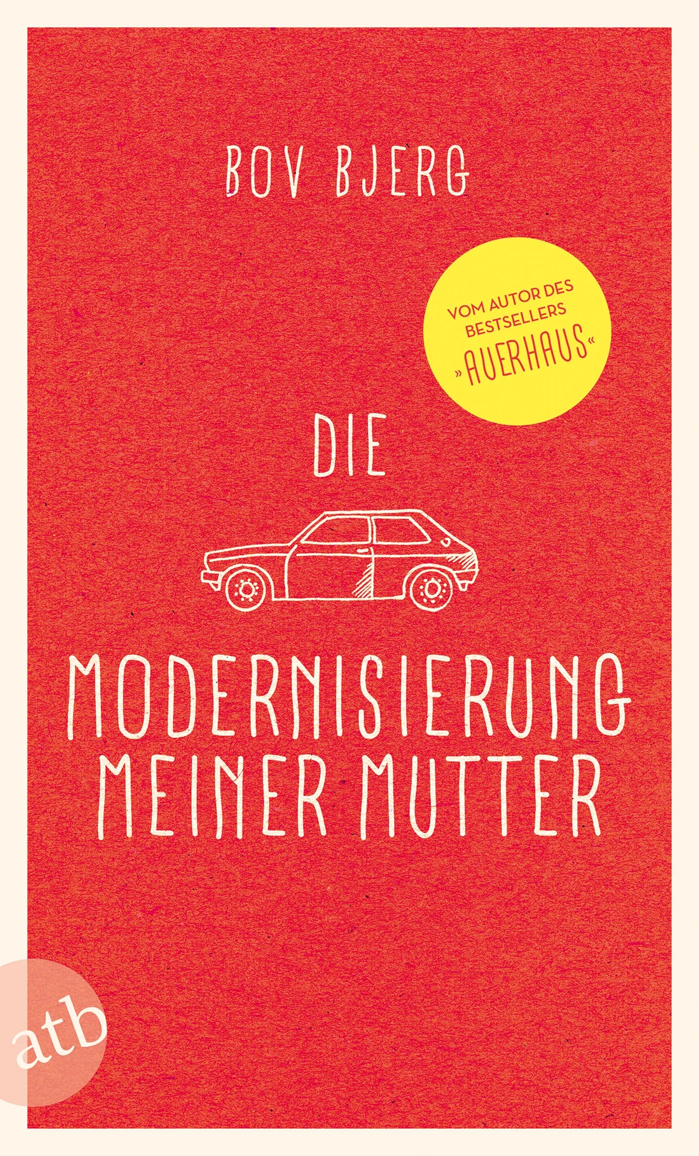 Buchcover von 'Die Modernisierung meiner Mutter' - Taschenbuch von Bov Bjerg
