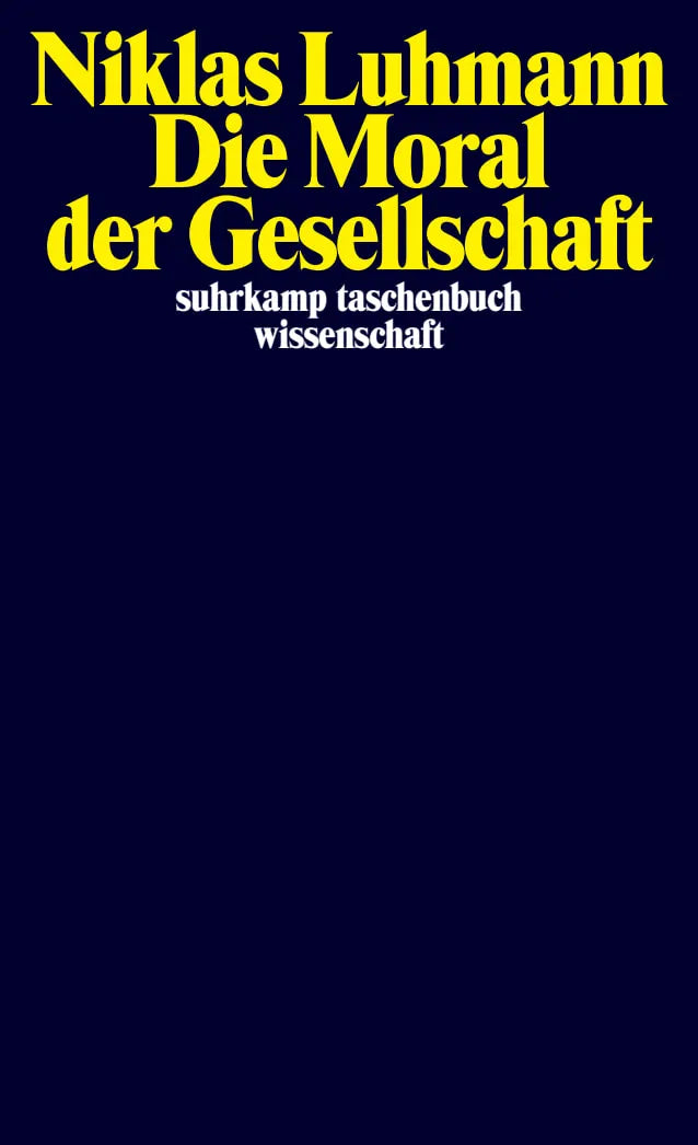 Buchcover von 'Die Moral der Gesellschaft' - Taschenbuch von Niklas Luhmann