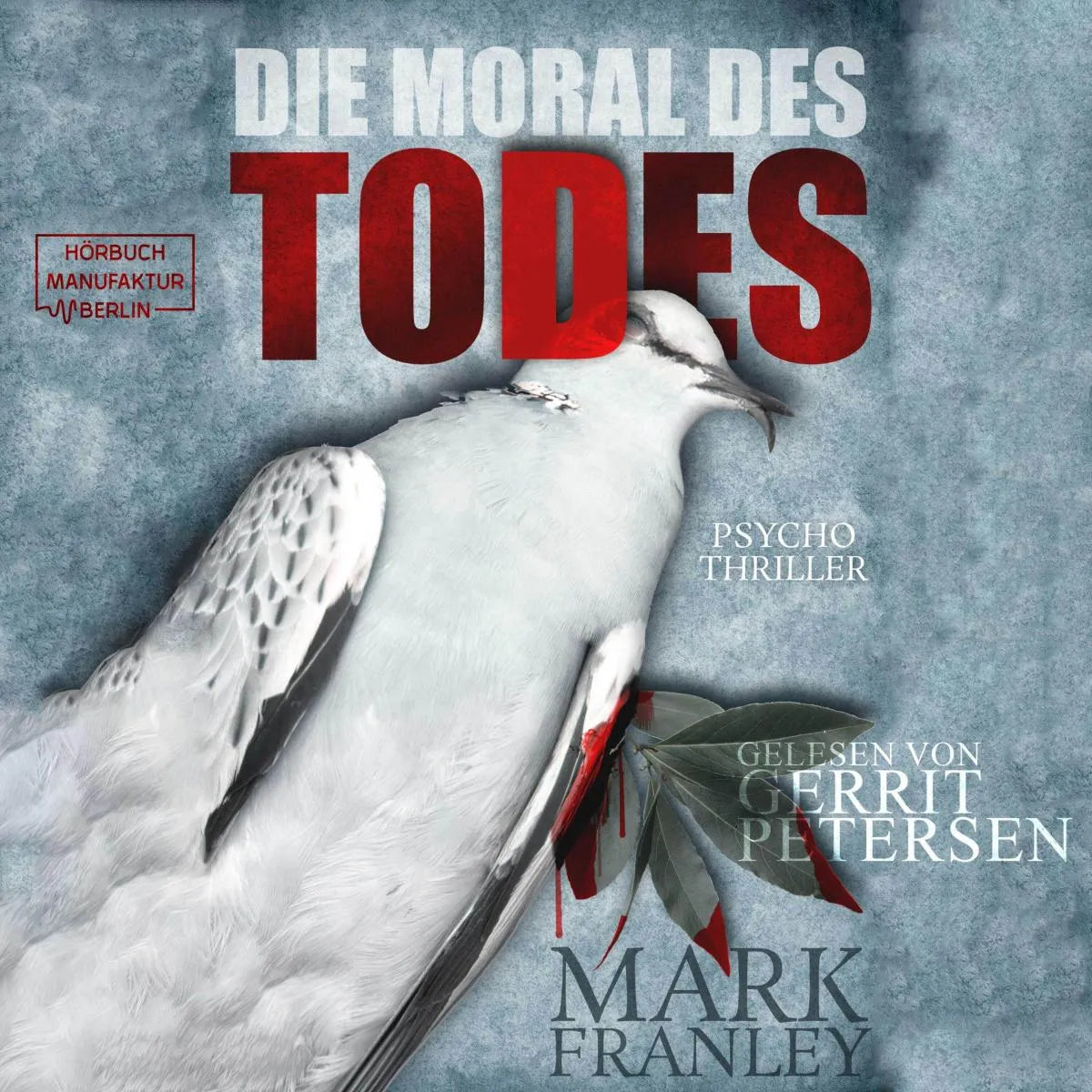 Cover: Die Moral des Todes (Hörbuch Download) von Mark Franley