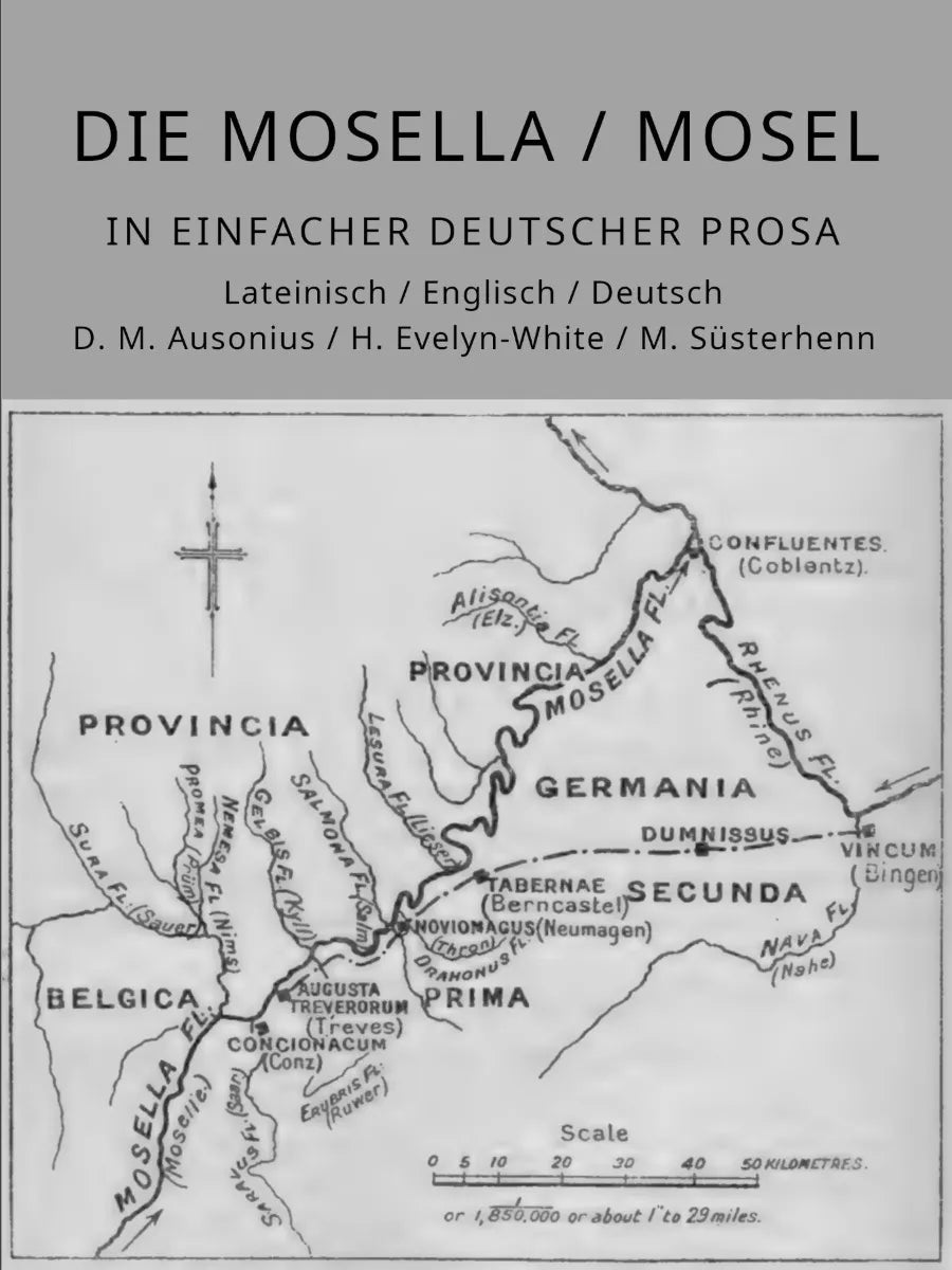 Cover: DIE MOSELLA / MOSEL IN EINFACHER DEUTSCHER PROSA (E-Book) von D. Magnus Ausonius