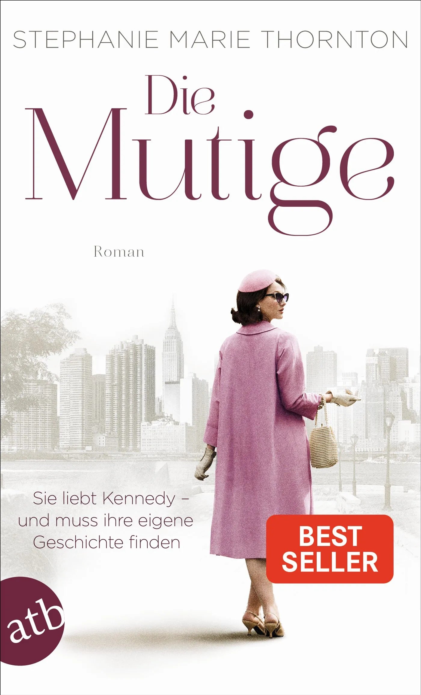 Buchcover von 'Die Mutige' - Taschenbuch von Stephanie Marie Thornton