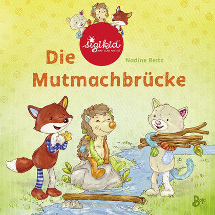 Buchcover von 'Die Mutmachbrücke - Ein sigikid-Abenteuer' - Gebundene Ausgabe von Nadine Reitz