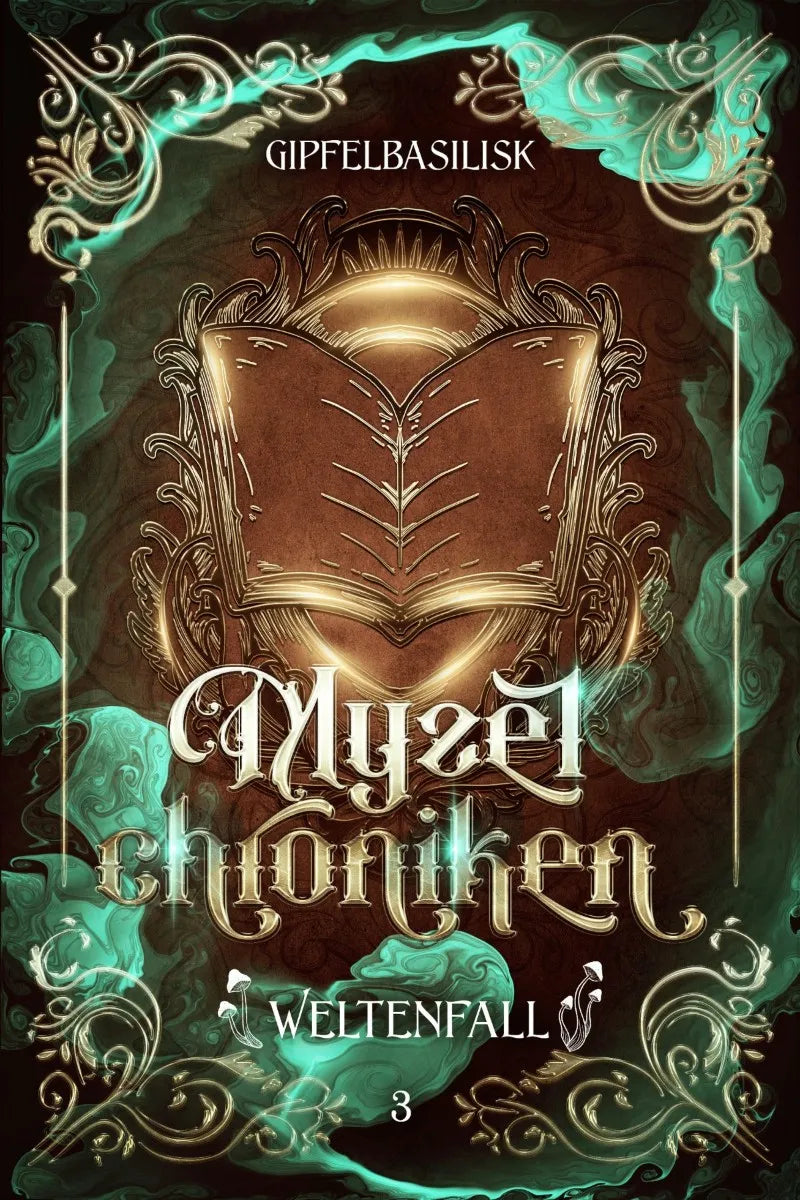 Cover: Die Myzelchroniken (E-Book) von J. Gipfelbasilisk