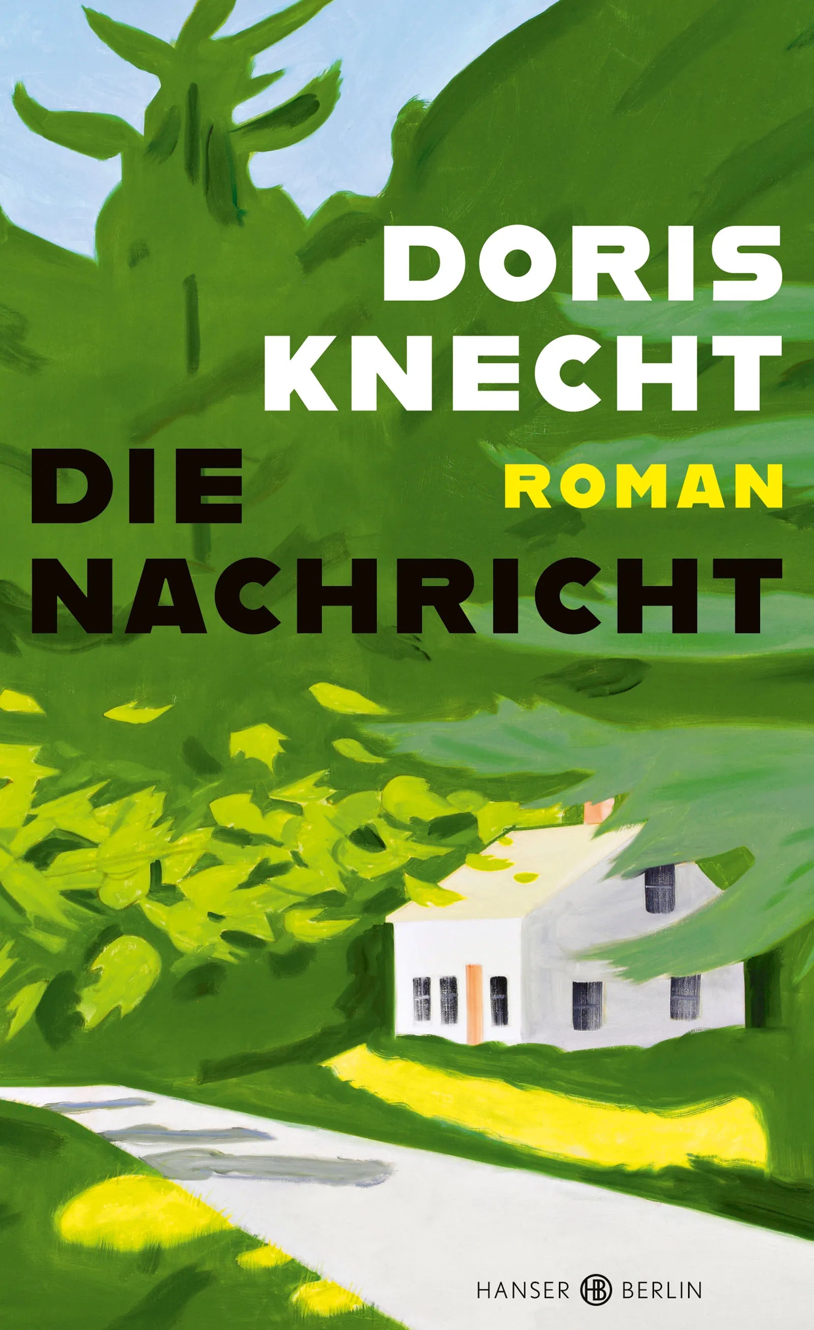 Buchcover von 'Die Nachricht' - Gebundene Ausgabe von Doris Knecht