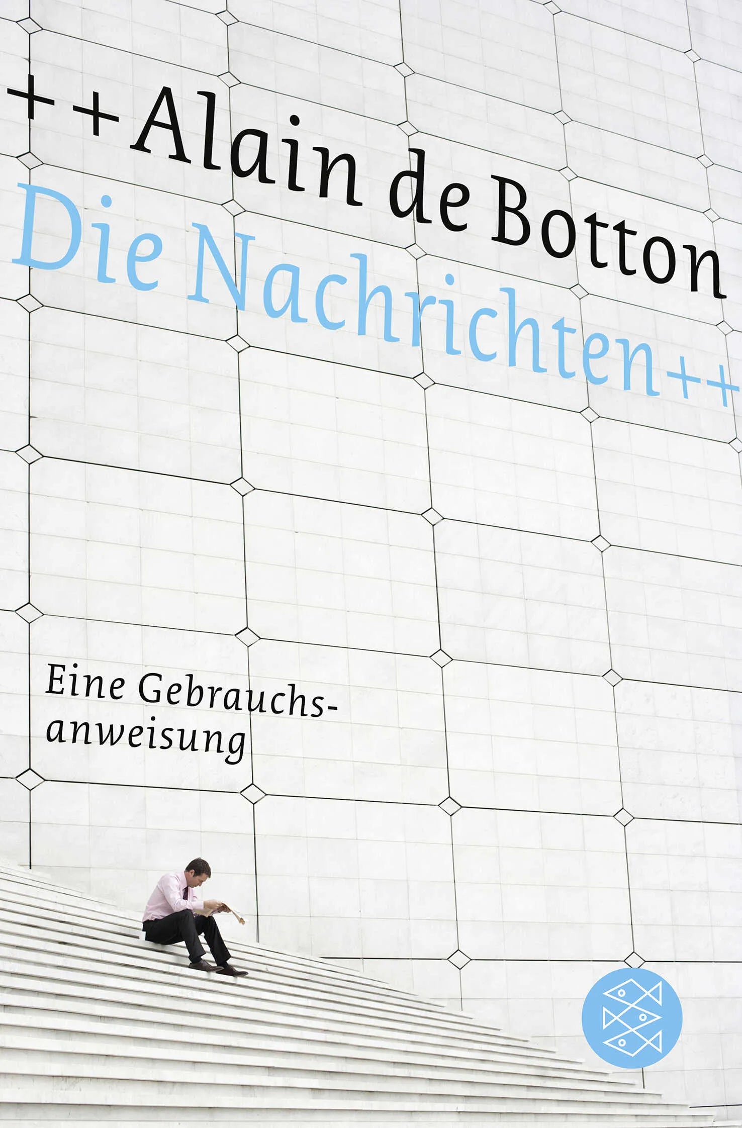 Buchcover von 'Die Nachrichten' - Gebundene Ausgabe von Alain de Botton