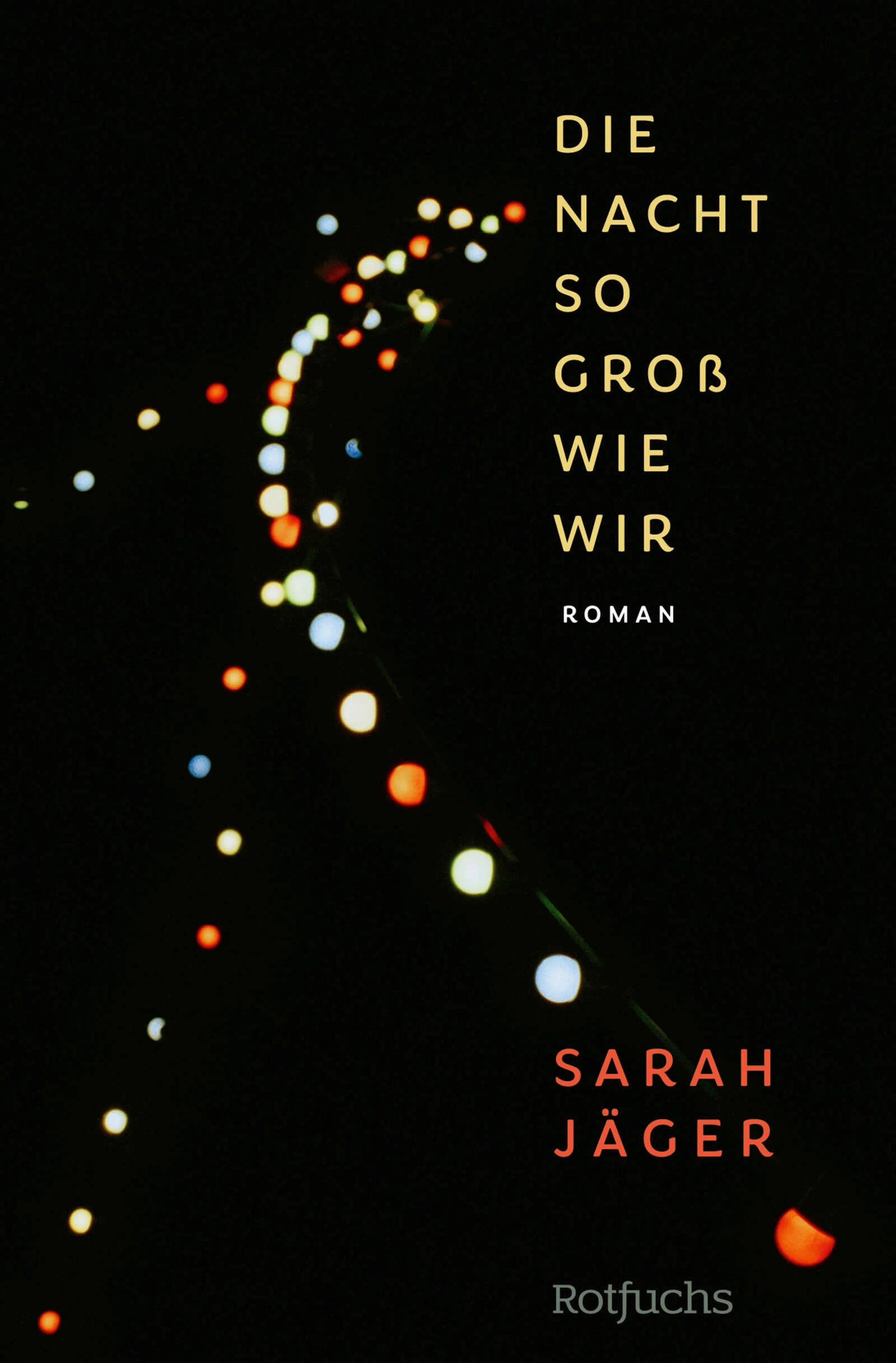 Cover: Die Nacht so groß wie wir (E-Book) von Sarah Jäger