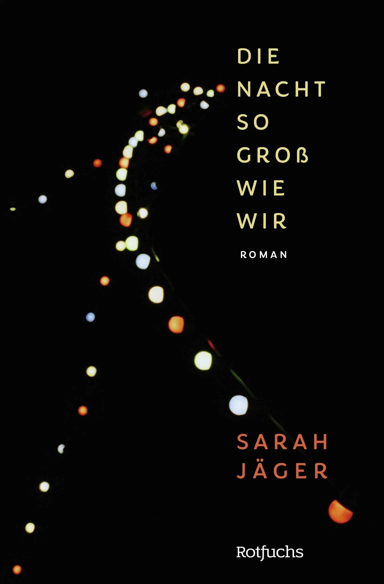 Buchcover von 'Die Nacht so groß wie wir' - Gebundene Ausgabe von Sarah Jäger