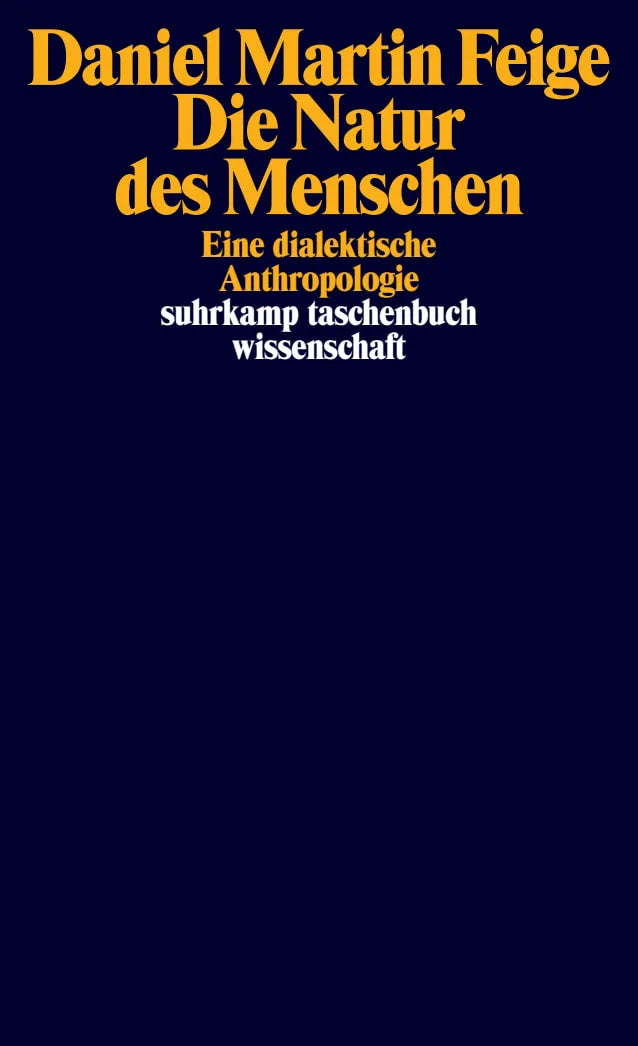 Buchcover von 'Die Natur des Menschen' - Taschenbuch von Daniel Martin Feige