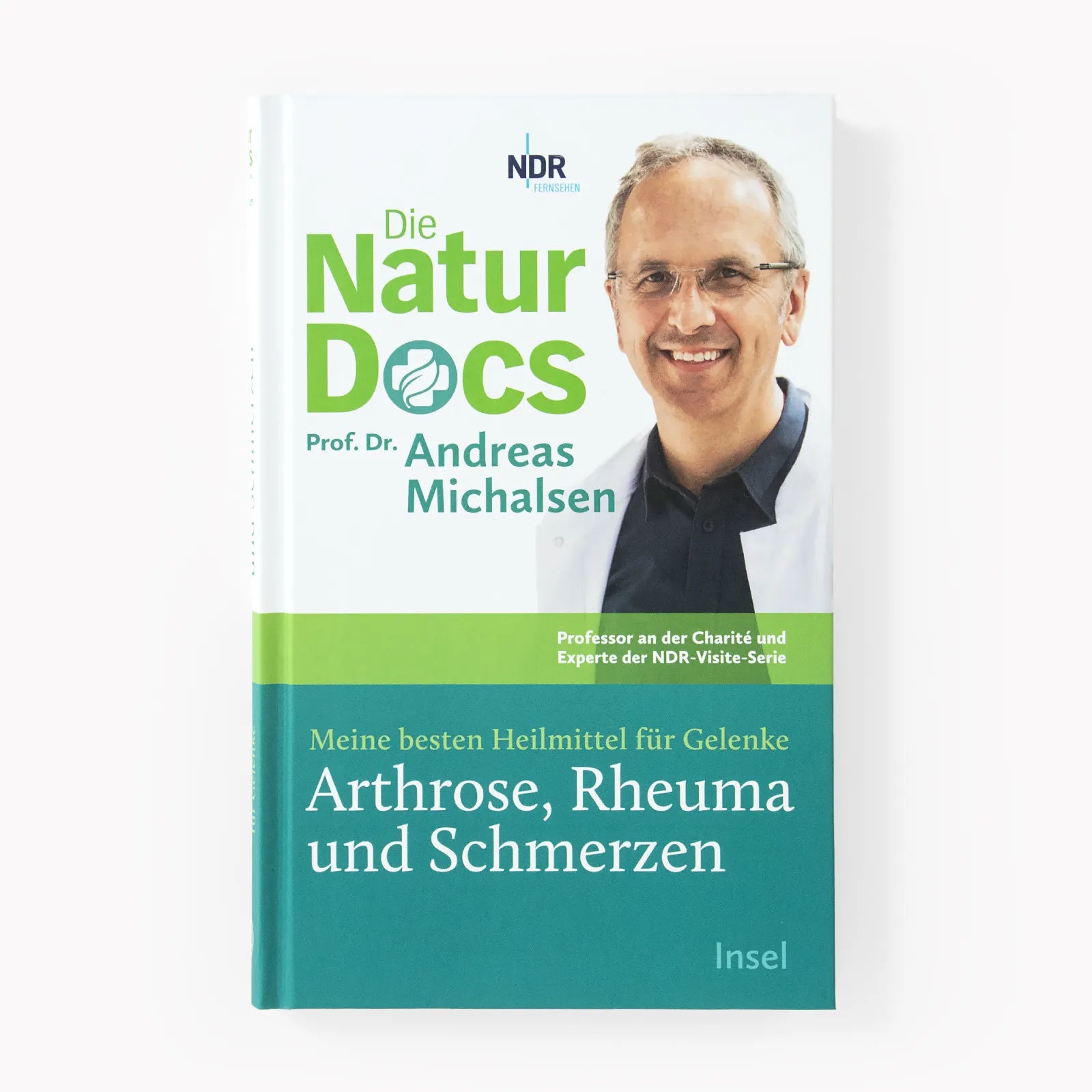 Prof. Dr. Andreas Michalsen - Die Natur-Docs – Meine besten Heilmittel für Gelenke. Arthrose, Rheuma und Schmerzen