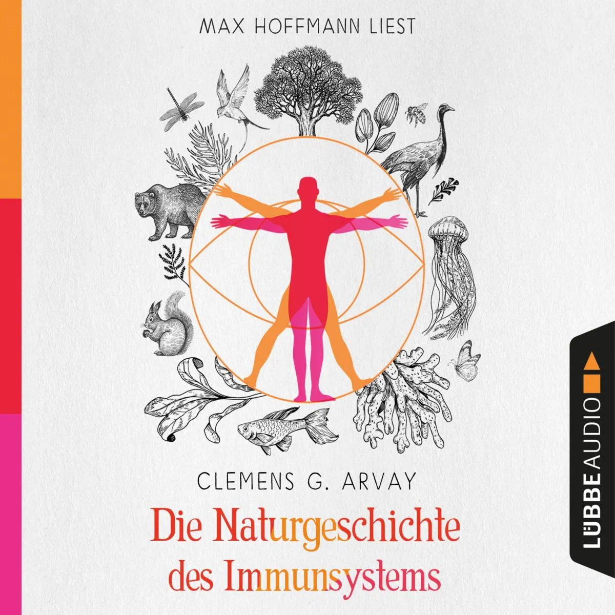 Cover: Die Naturgeschichte des Immunsystems (Hörbuch Download) von Clemens G. Arvay