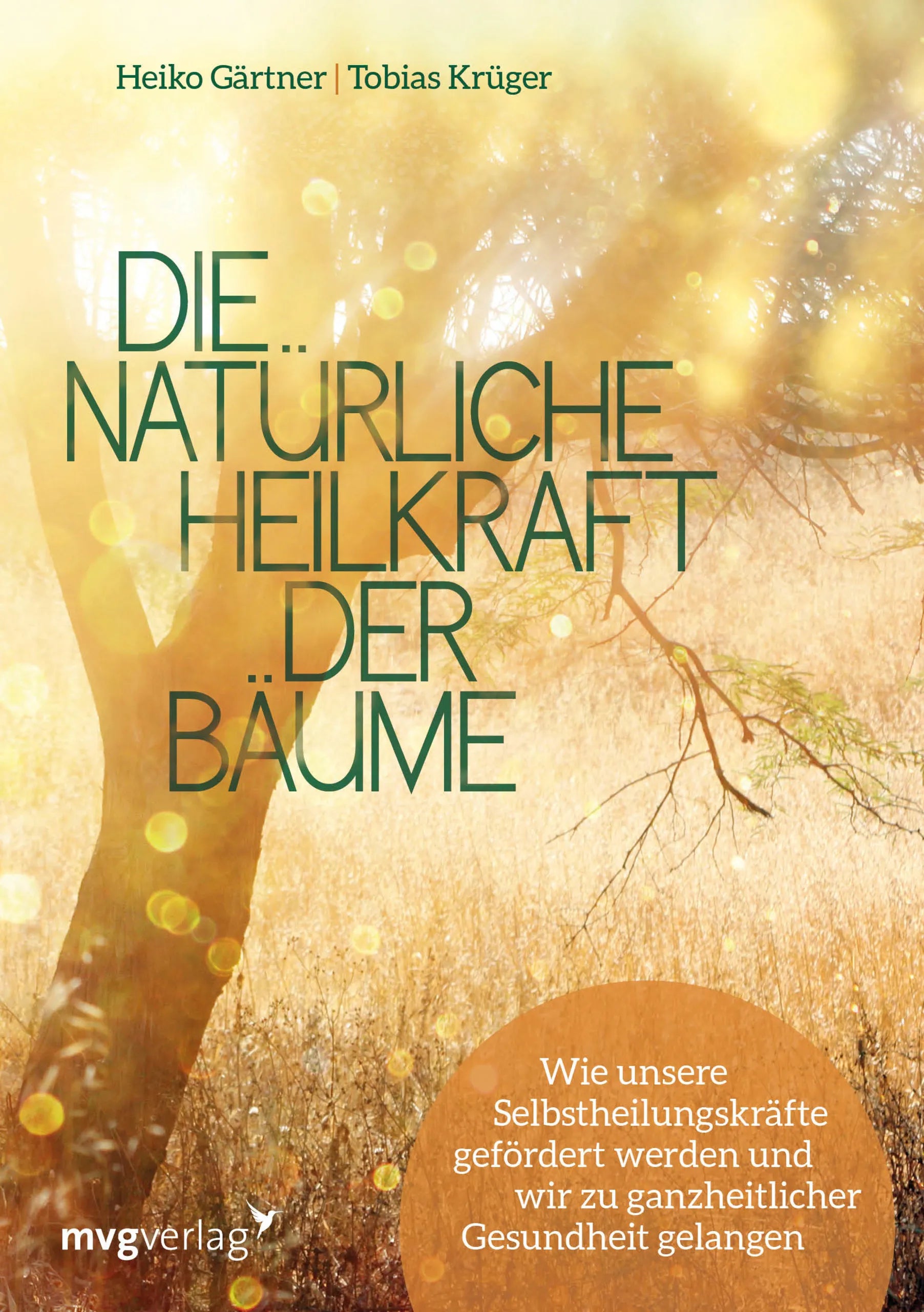Buchcover von 'Die natürliche Heilkraft der Bäume' - Taschenbuch von Heiko Gärtner