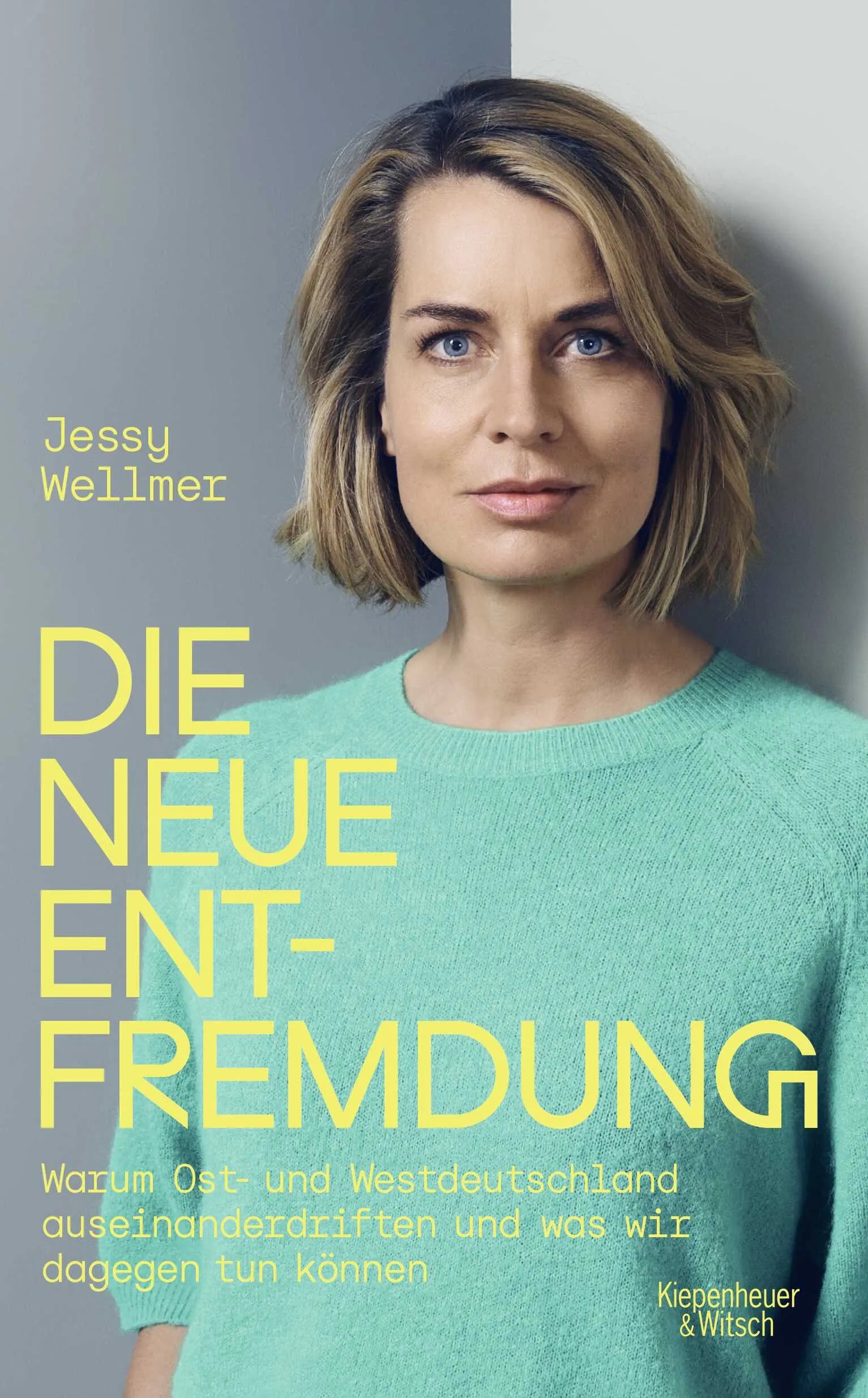 Buchcover von 'Die neue Entfremdung' - Gebundene Ausgabe von Jessy Wellmer