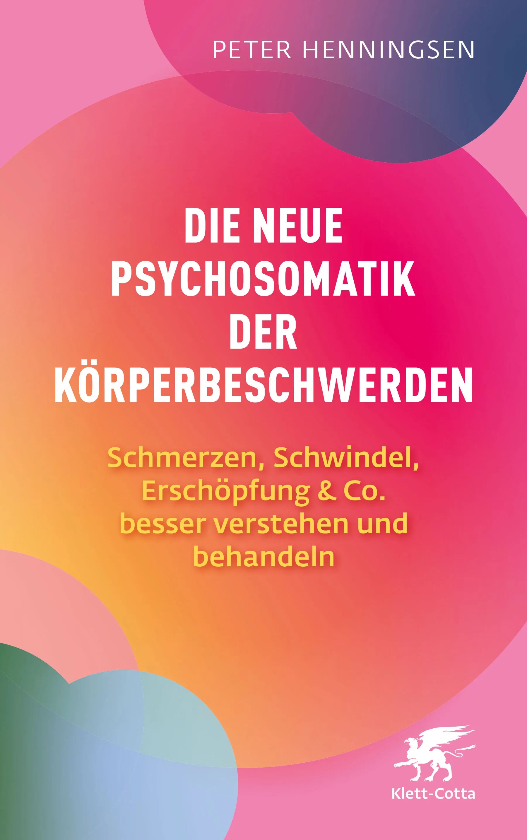 Buchcover von 'Die neue Psychosomatik der Körperbeschwerden' - Paperback von Peter Henningsen