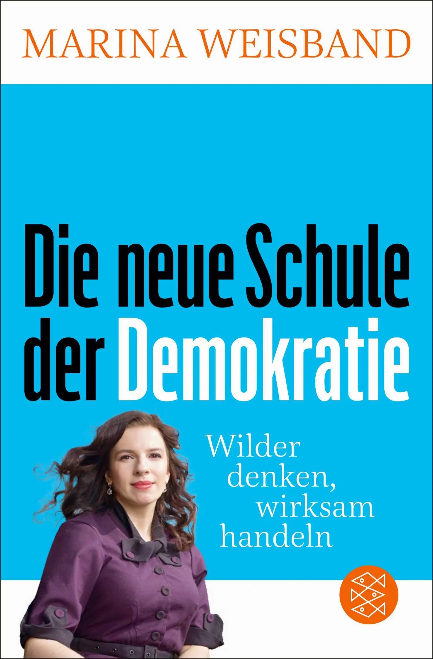 Cover: Die neue Schule der Demokratie (Taschenbuch) von Marina Weisband