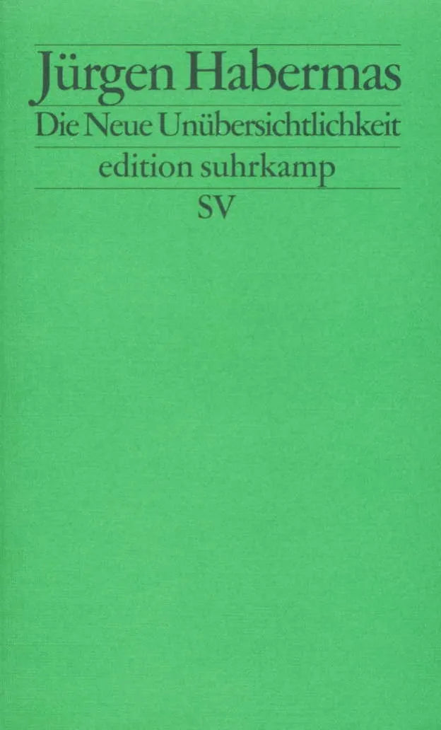 Buchcover von 'Die Neue Unübersichtlichkeit' - Taschenbuch von Jürgen Habermas