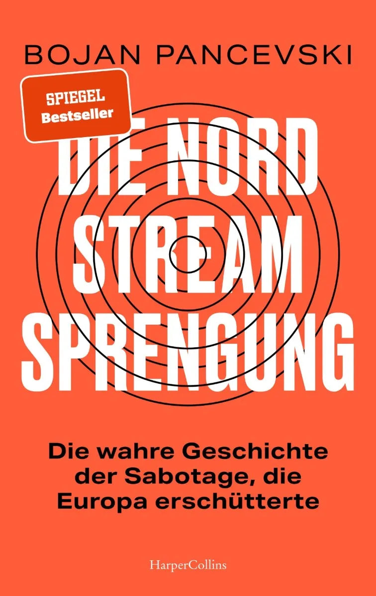 Cover: Die Nord-Stream-Sprengung. Die wahre Geschichte der Sabotage, die Europa erschütterte (E-Book) von Bojan Pancevski
