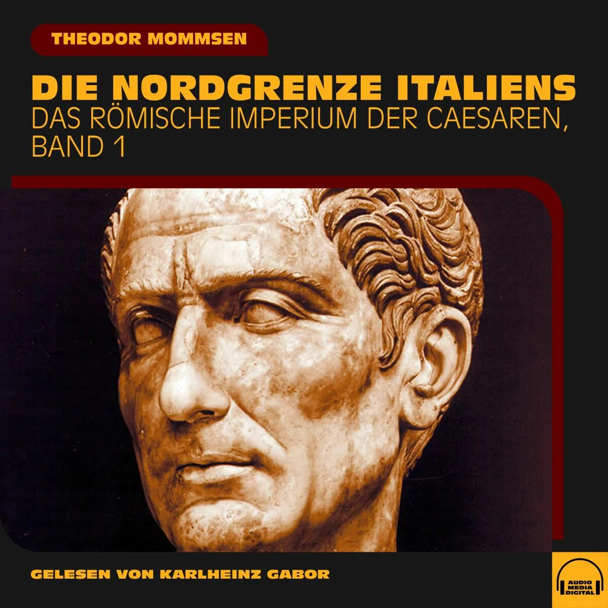 Cover: Die Nordgrenze Italiens (Hörbuch Download) von Theodor Mommsen