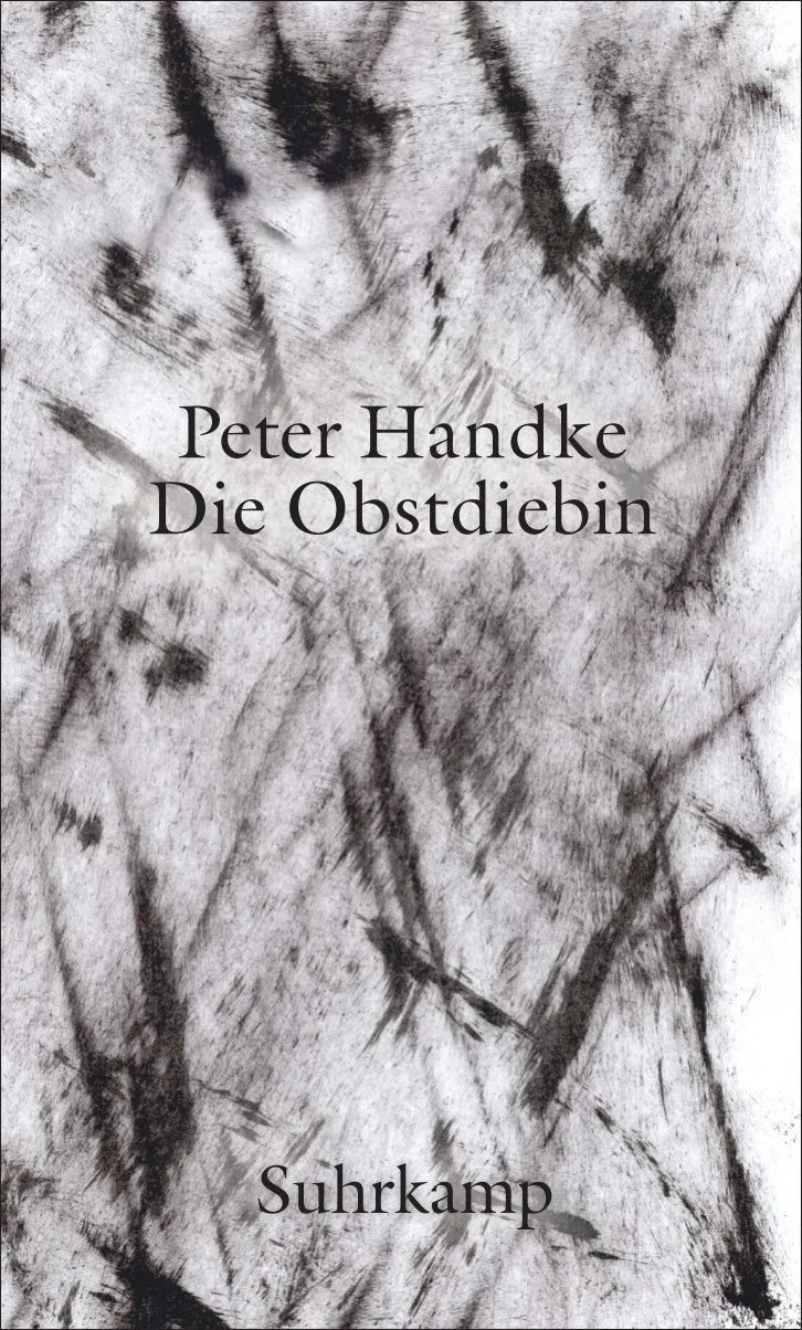 Buchcover von 'Die Obstdiebin oder Einfache Fahrt ins Landesinnere' - Gebundene Ausgabe von Peter Handke