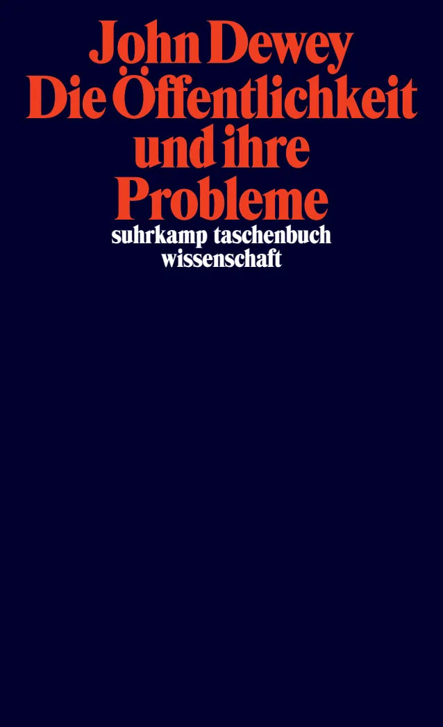 Buchcover von 'Die Öffentlichkeit und ihre Probleme' - Taschenbuch von John Dewey