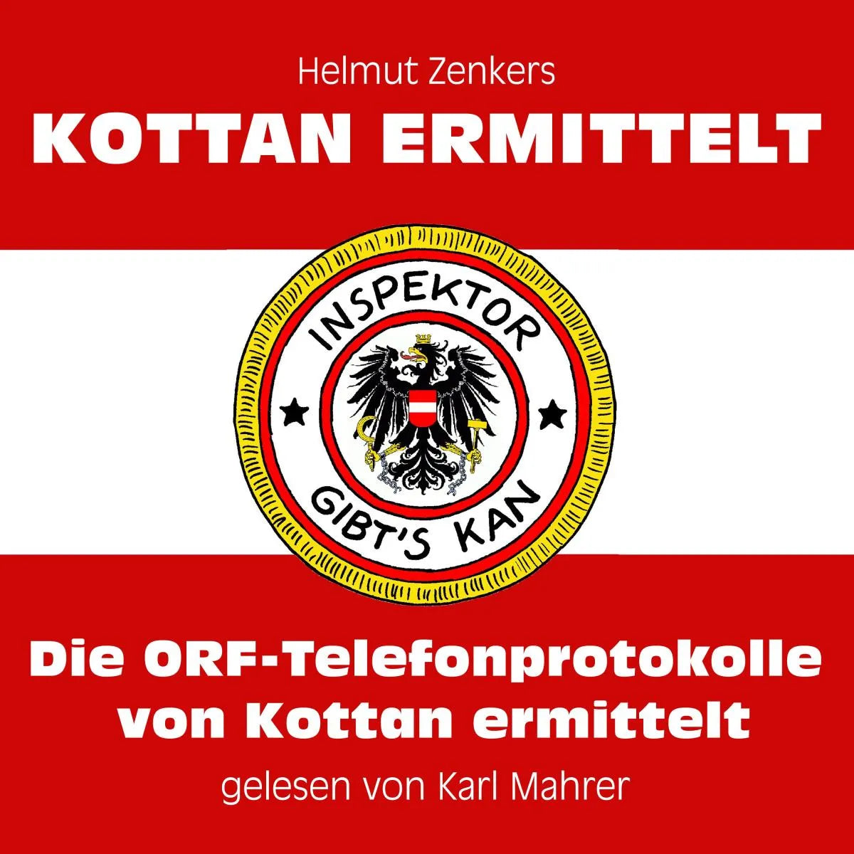 Cover: Die ORF-Telefonprotokolle von Kottan ermittelt (Hörbuch Download) von Helmut Zenker
