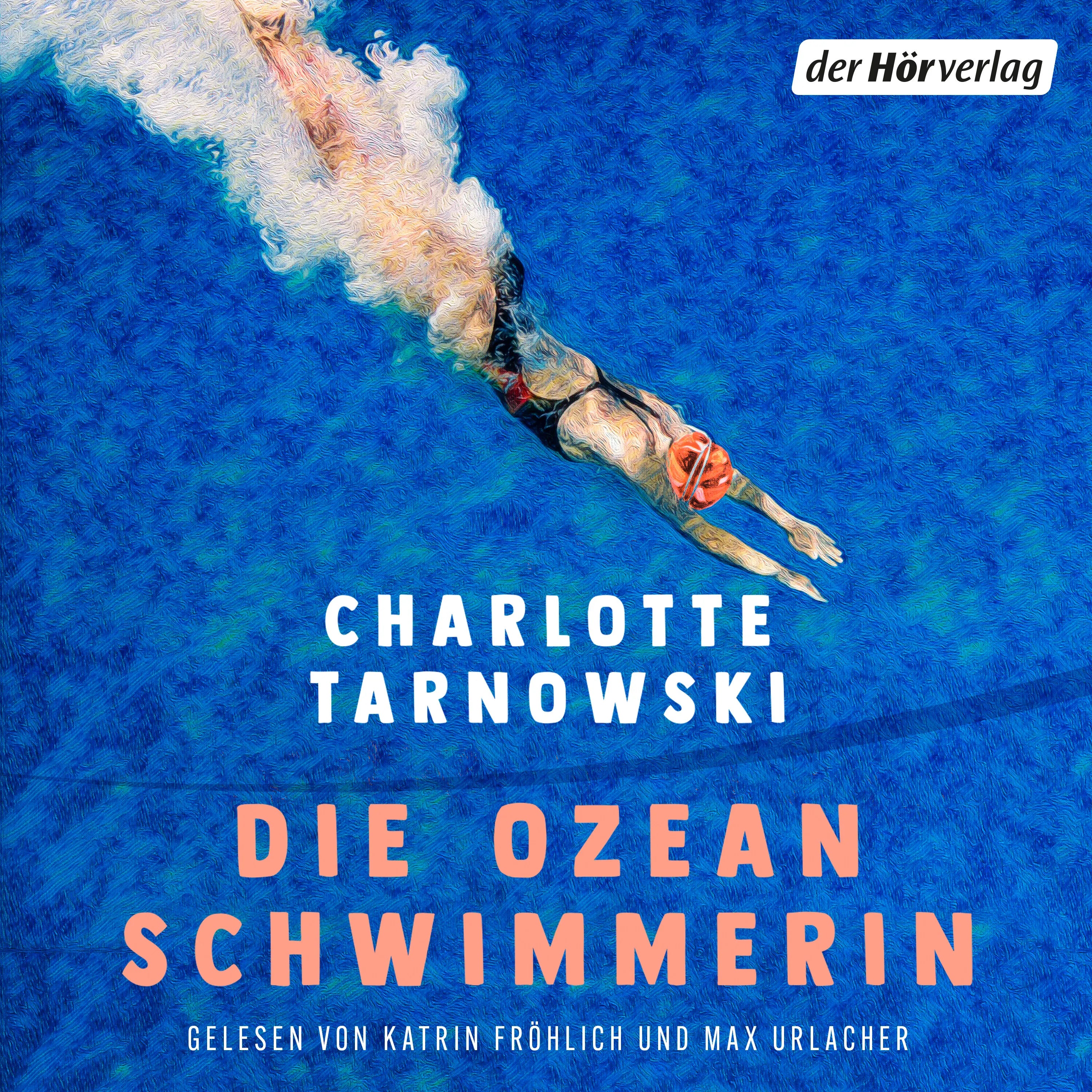 Cover: Die Ozeanschwimmerin (Hörbuch Download) von Charlotte Tarnowski