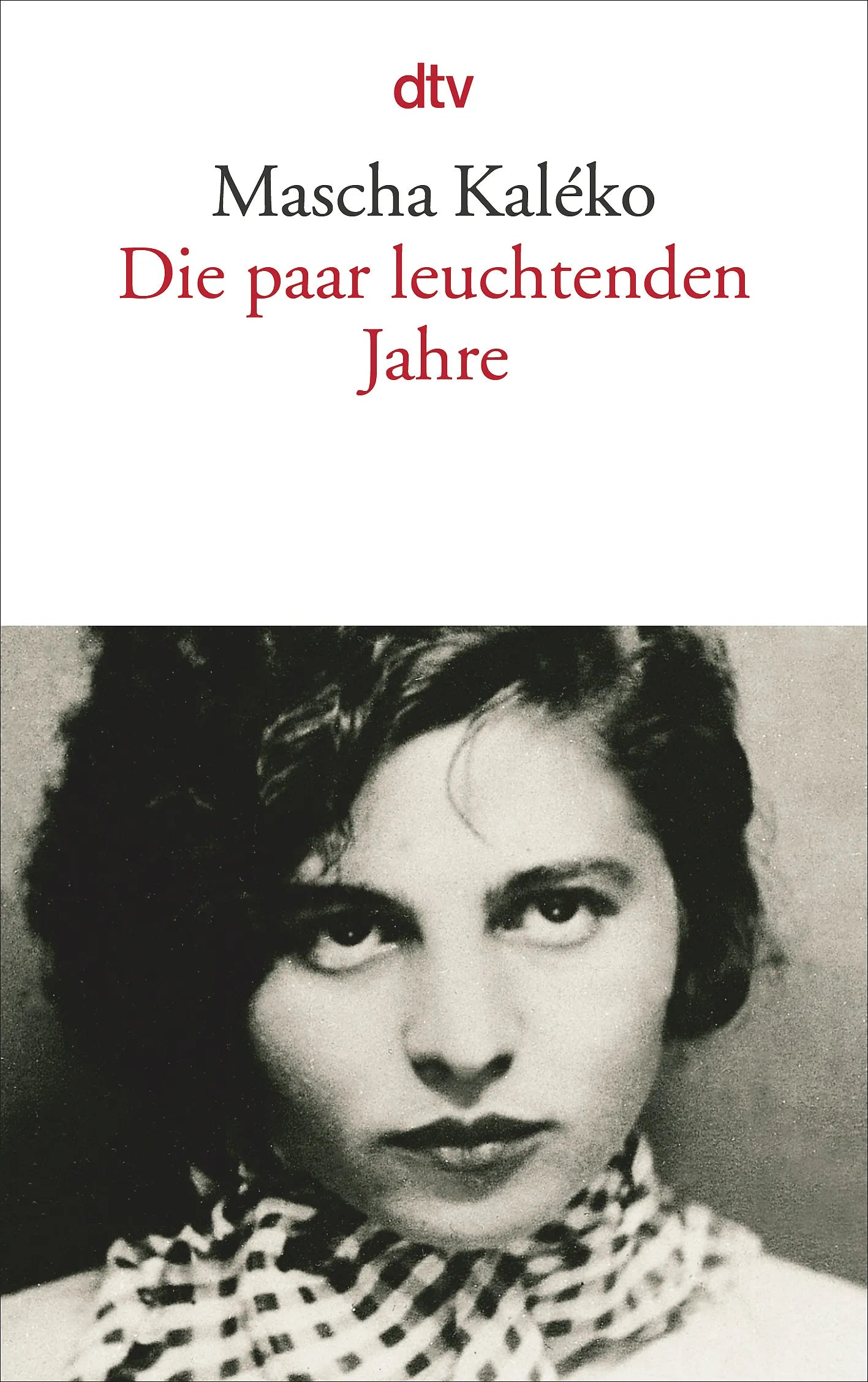 Buchcover von 'Die paar leuchtenden Jahre' - Taschenbuch von Mascha Kaléko