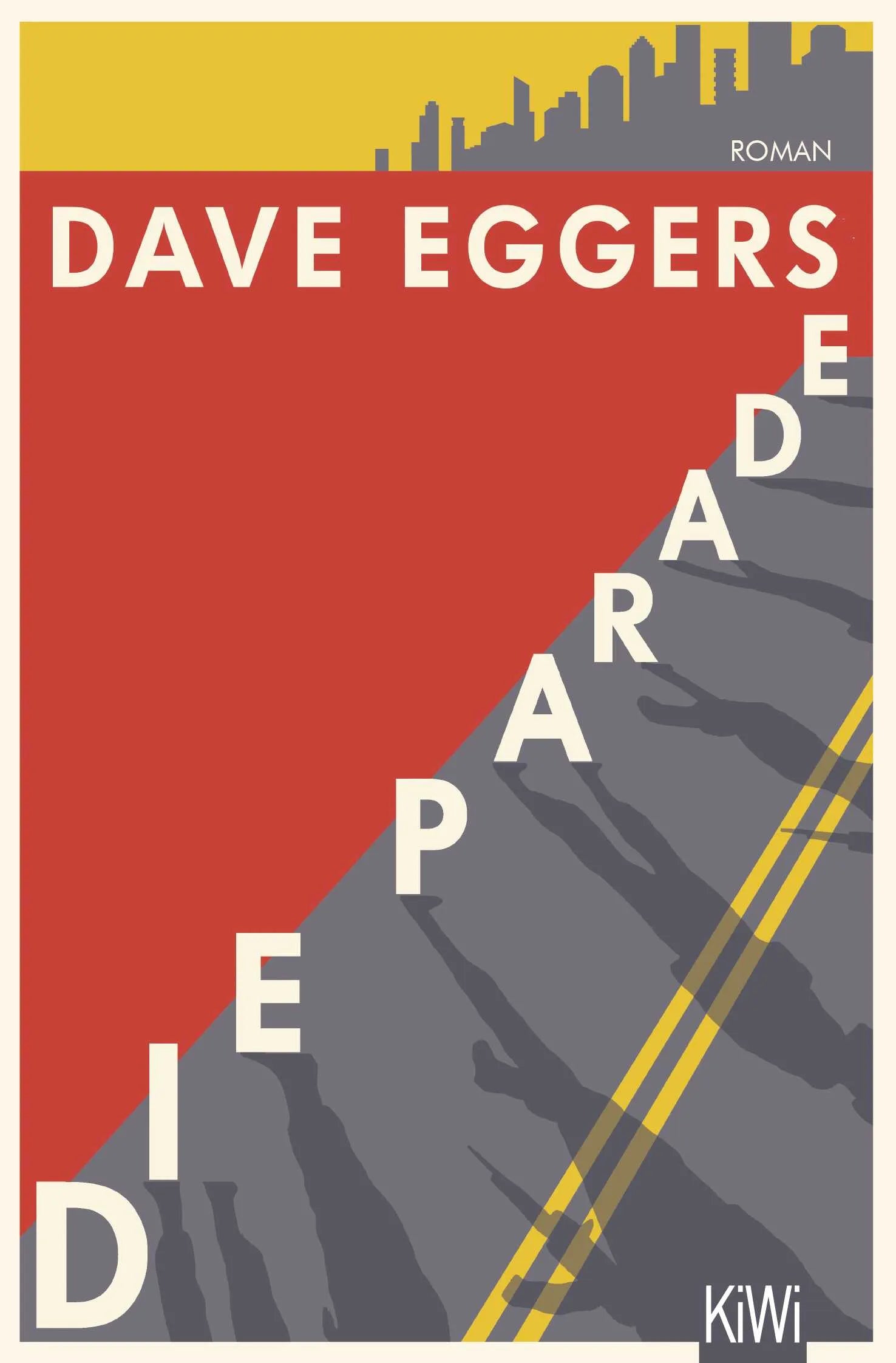 Buchcover von 'Die Parade' - Taschenbuch von Dave Eggers