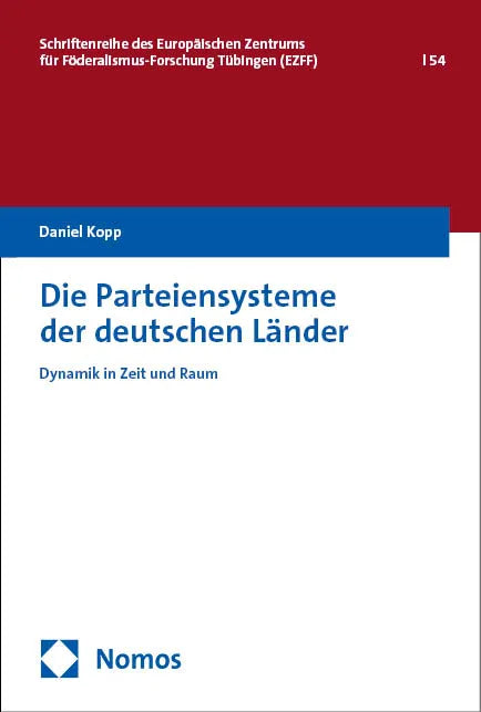 Cover: Die Parteiensysteme der deutschen Länder (E-Book) von Daniel Kopp