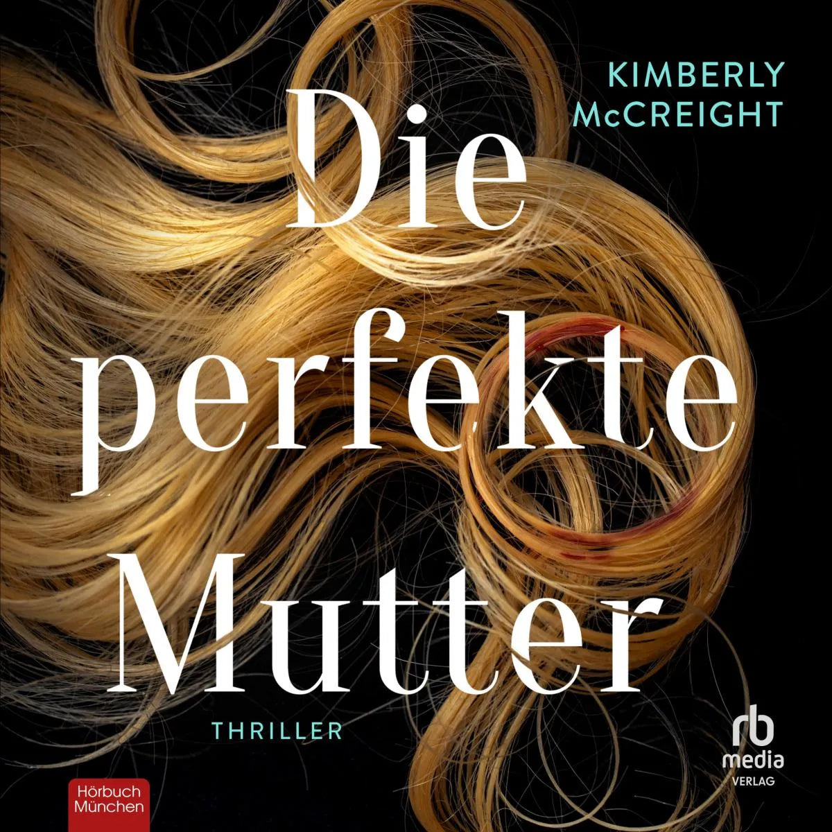 Cover: Die perfekte Mutter (Hörbuch Download) von Kimberly McCreight