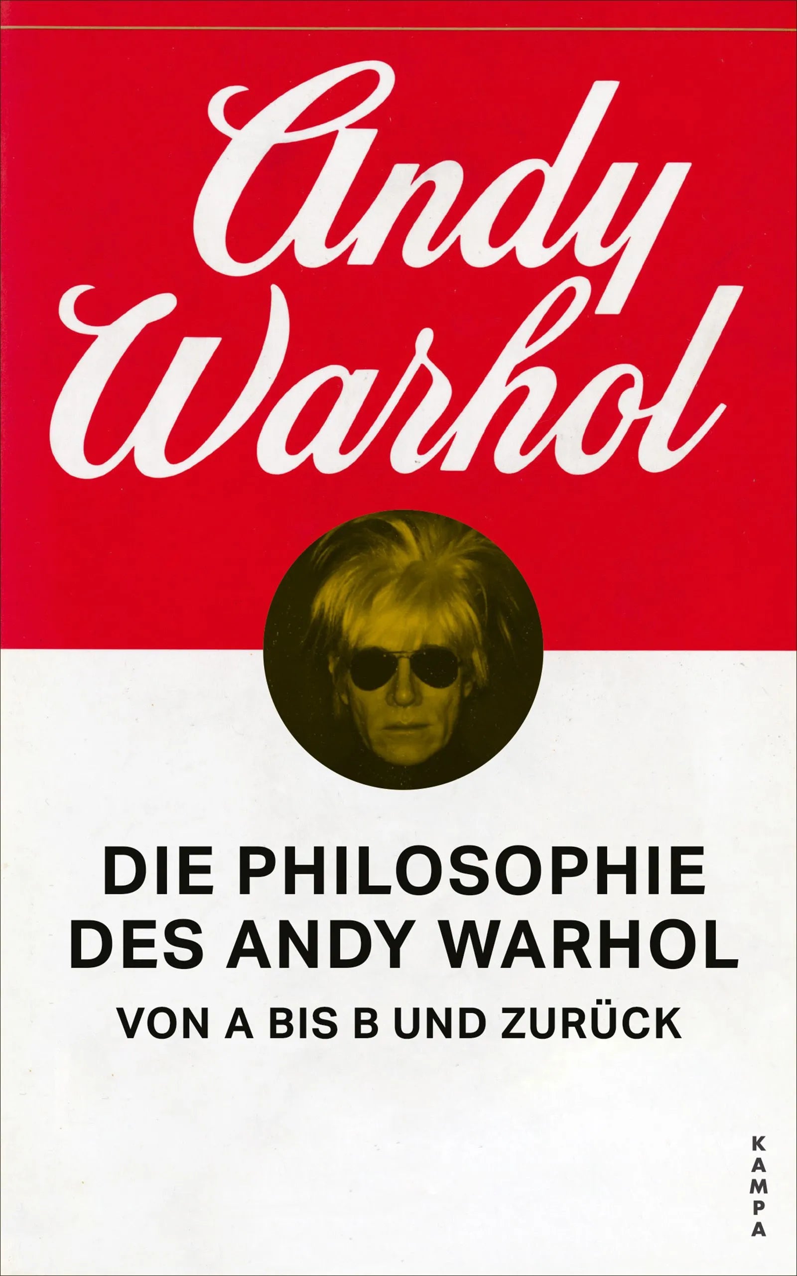 Cover: Die Philosophie des Andy Warhol von A bis B und zurück (Hardcover)