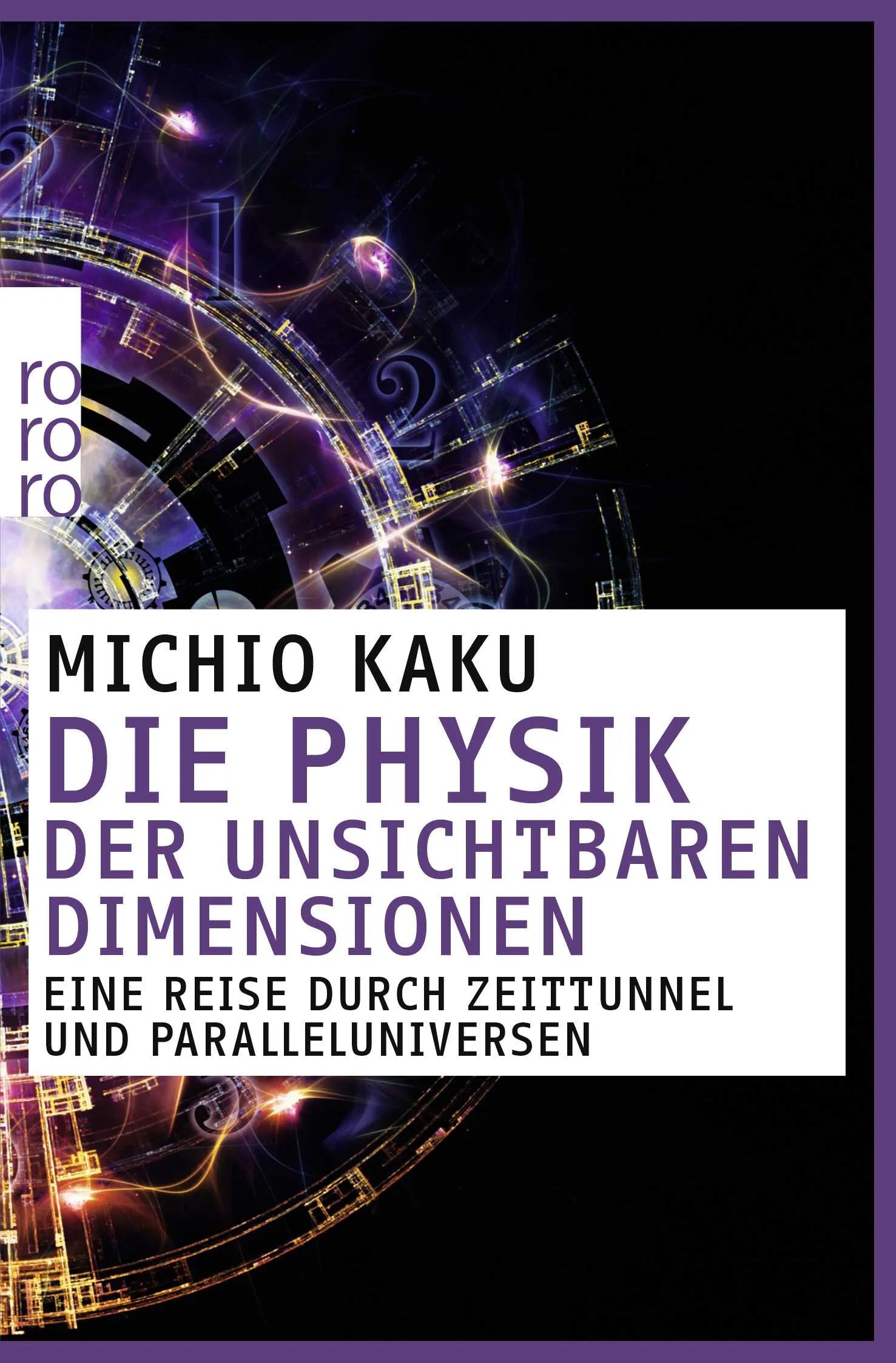 Buchcover von 'Die Physik der unsichtbaren Dimensionen' - Taschenbuch von Michio Kaku