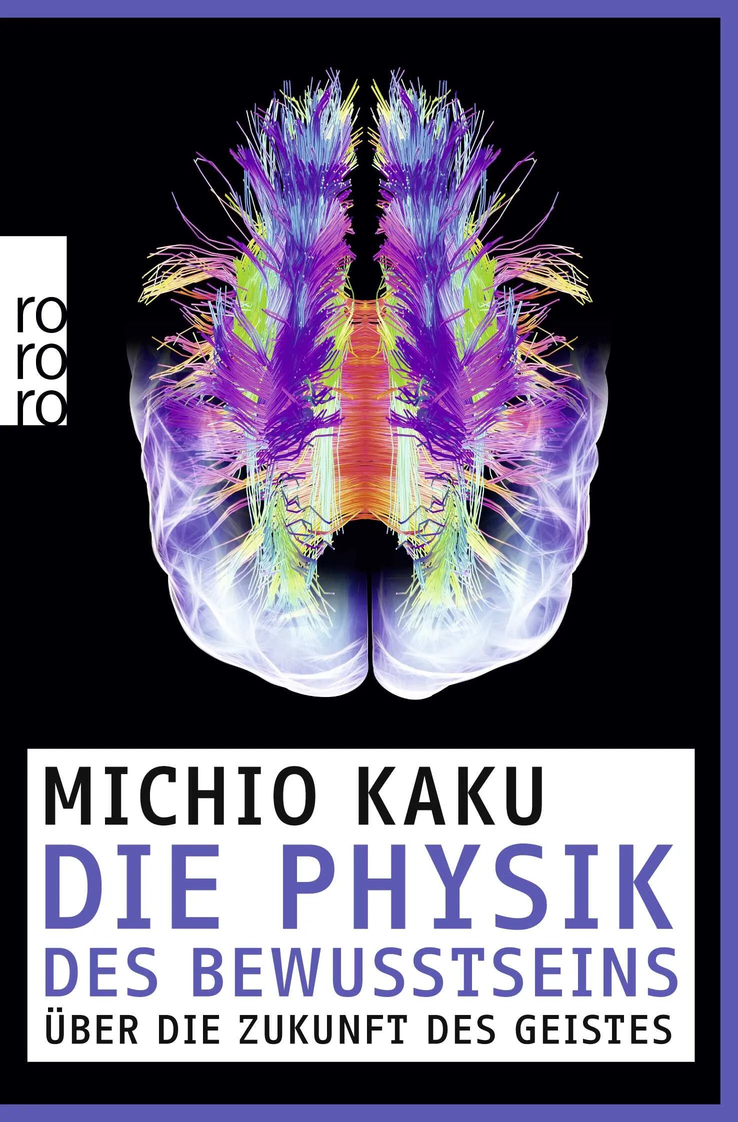Buchcover von 'Die Physik des Bewusstseins' - Taschenbuch von Michio Kaku