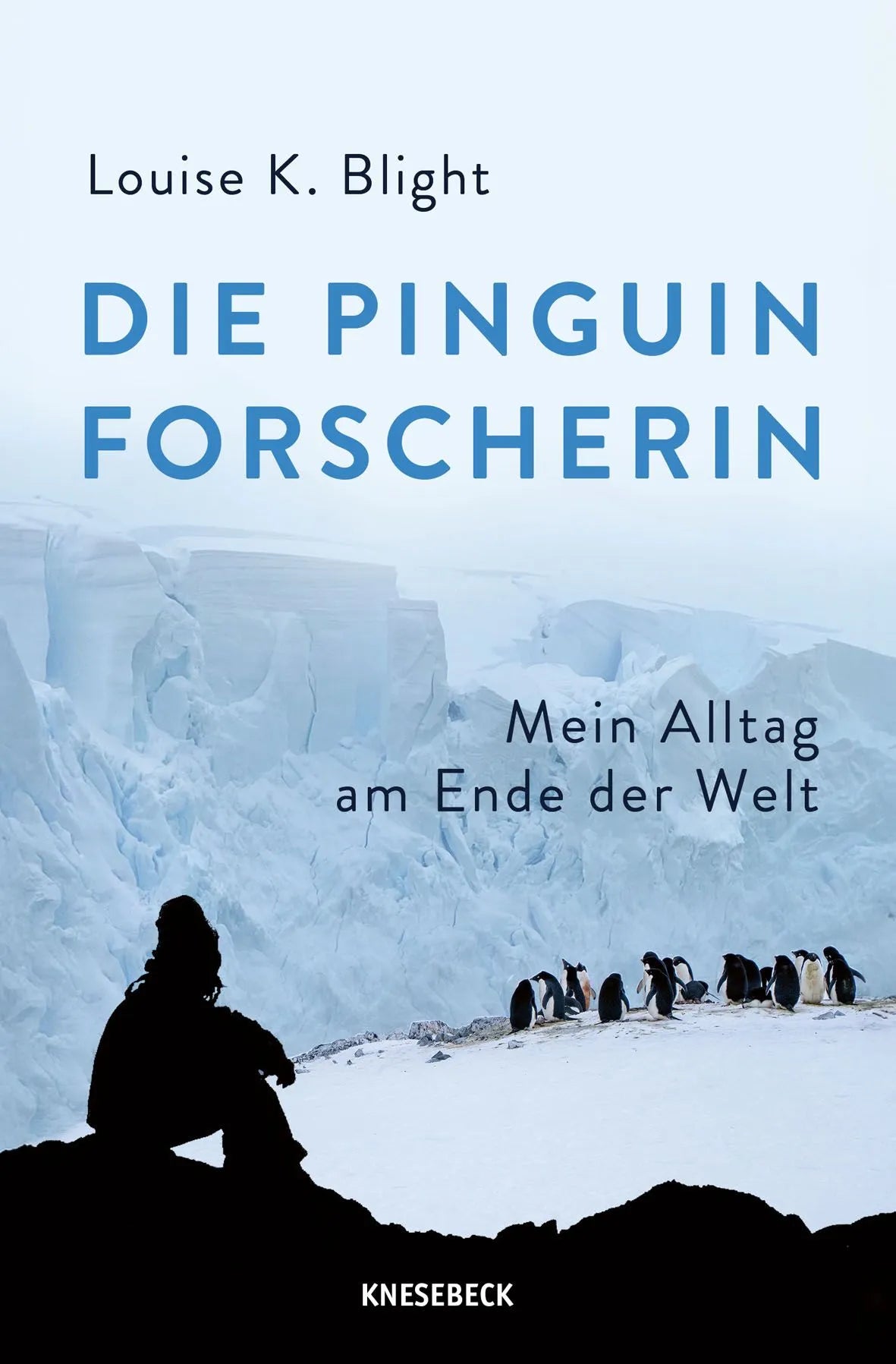 Cover: Die Pinguinforscherin (E-Book) von Louise K. Blight