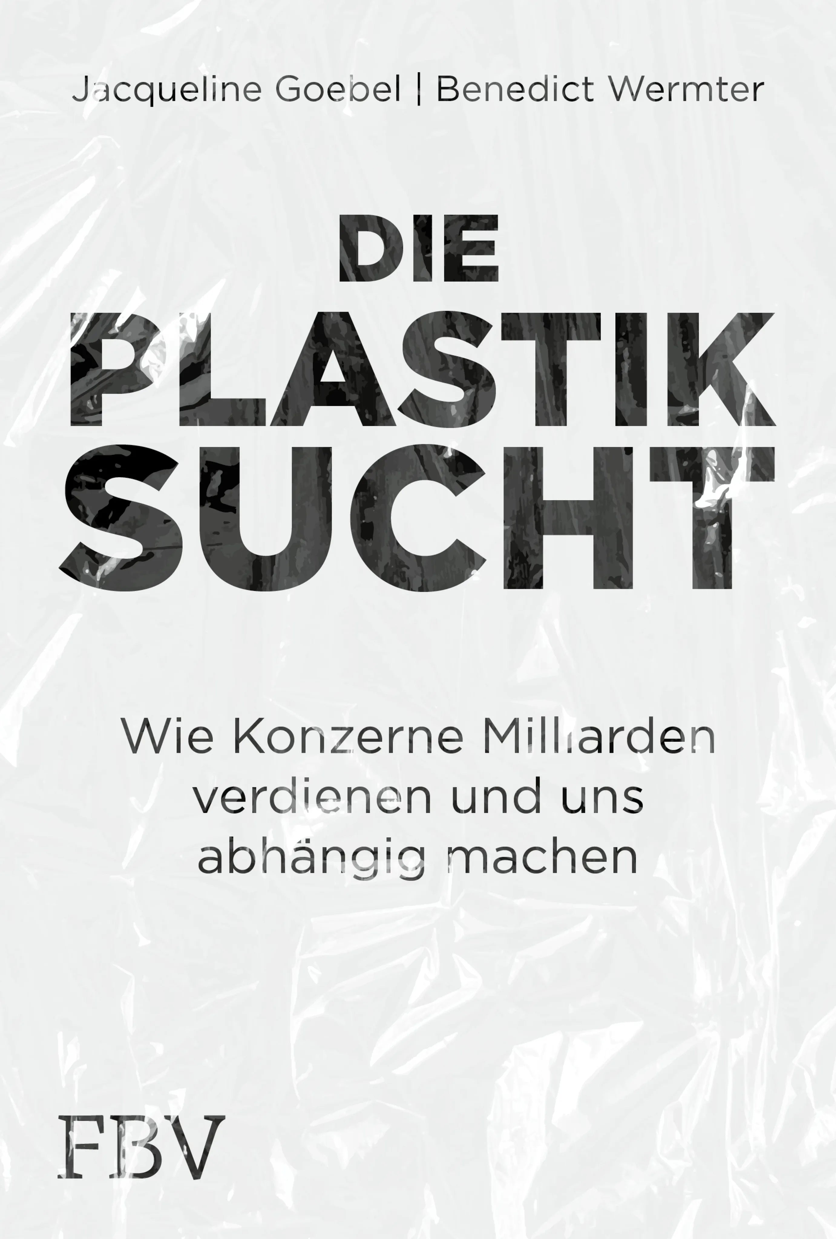 Cover: Die Plastiksucht (E-Book) von Jacqueline Goebel