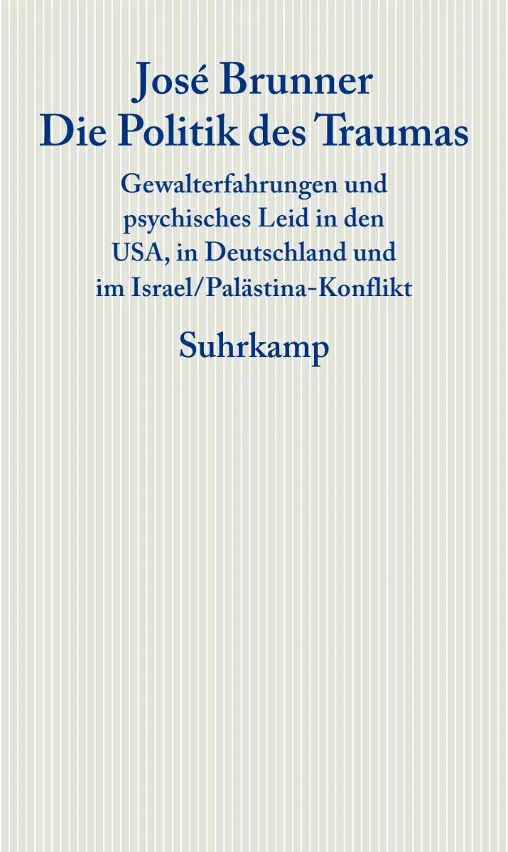 Buchcover von 'Die Politik des Traumas' - Taschenbuch von José Brunner
