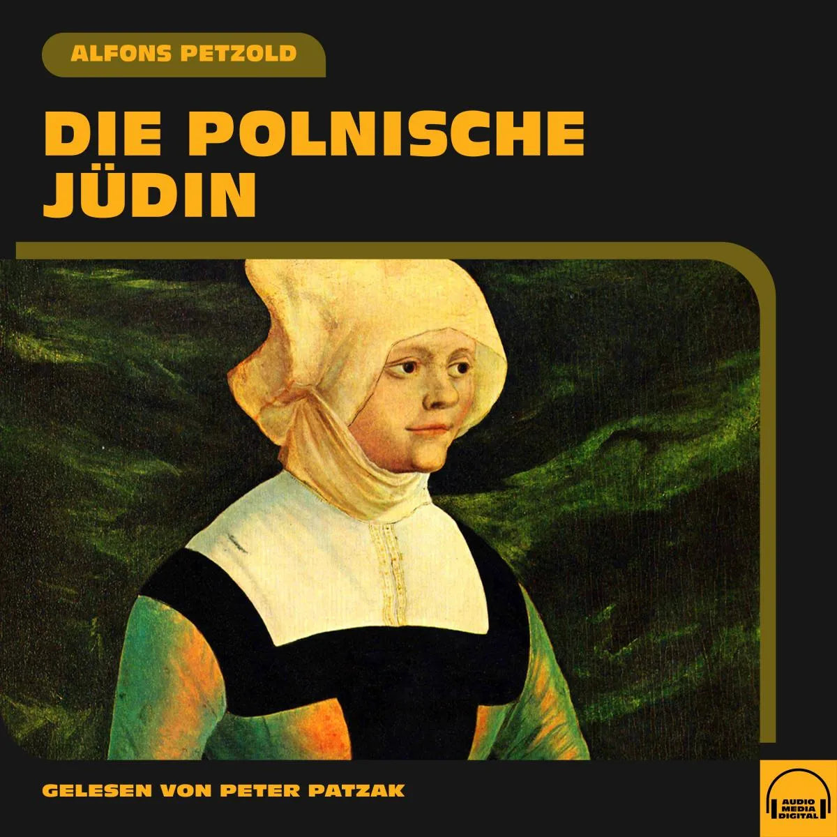 Cover: Die polnische Jüdin (Hörbuch Download) von Alfons Petzold