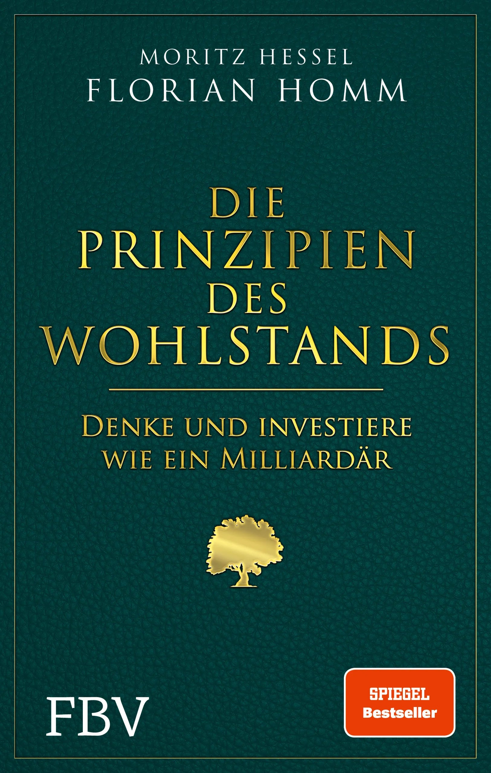 Buchcover von 'Die Prinzipien des Wohlstands' - Gebundene Ausgabe von Florian Homm
