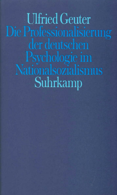 Die Professionalisierung der deutschen Psychologie im Nationalsozialismus