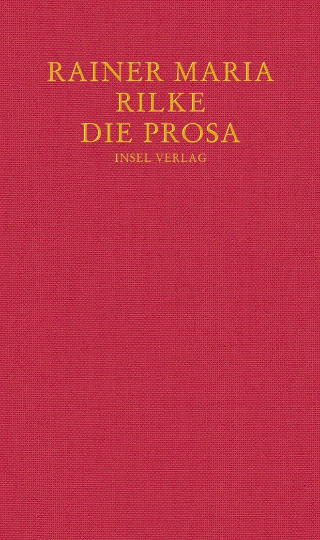 Buchcover von 'Die Prosa' - Gebundene Ausgabe von Rainer Maria Rilke