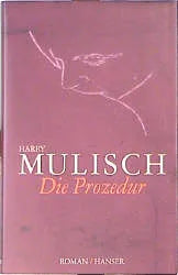 Buchcover von 'Die Prozedur' - Gebundene Ausgabe von Harry Mulisch