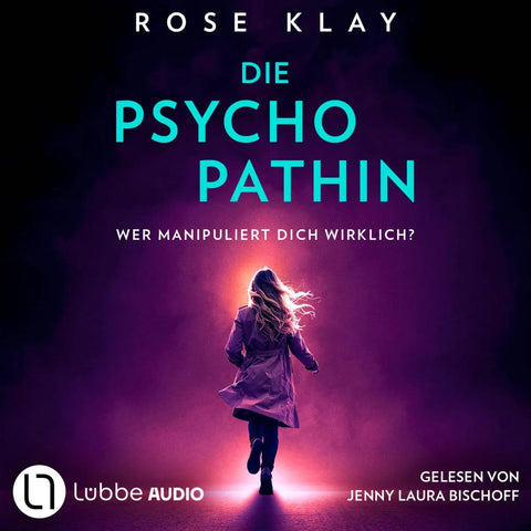 Die Psychopathin - Wer manipuliert dich wirklich?