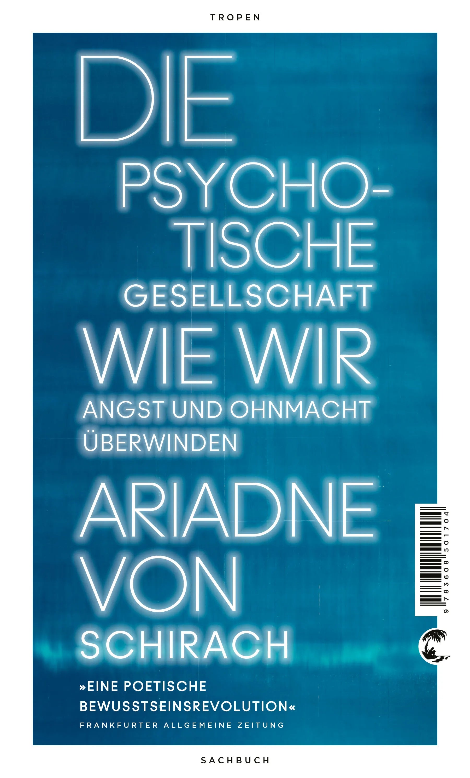 Buchcover von 'Die psychotische Gesellschaft' - Taschenbuch von Ariadne von Schirach