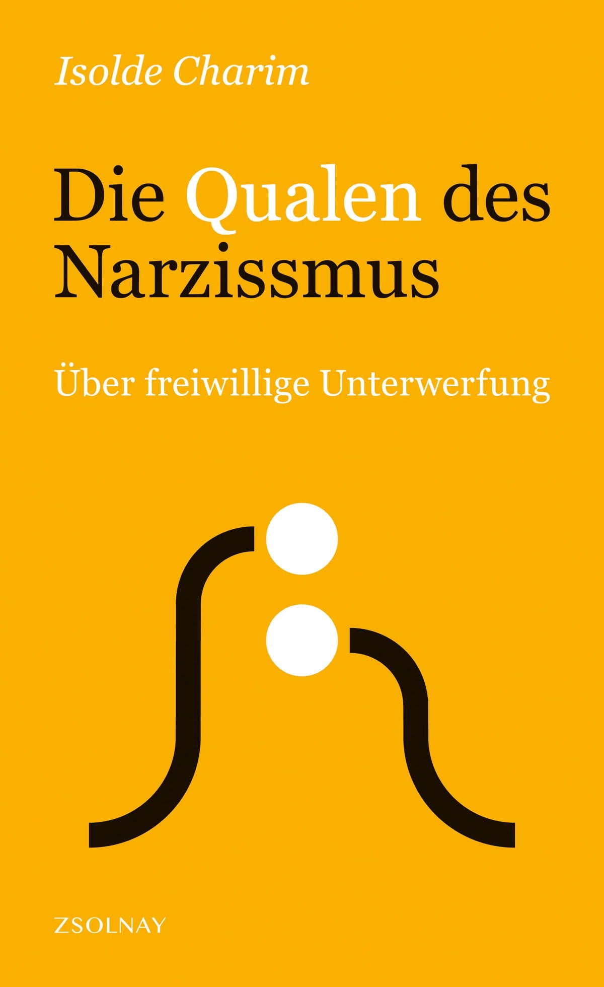Buchcover von 'Die Qualen des Narzissmus' - Gebundene Ausgabe von Isolde Charim