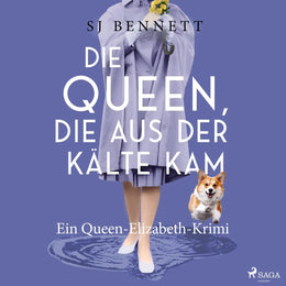 Cover: Die Queen, die aus der Kälte kam (Hörbuch Download) von S J Bennett