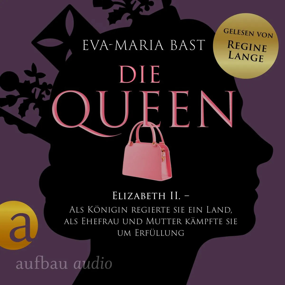 Cover: Die Queen: Elizabeth II. - Als Königin regierte sie ein Land, als Ehefrau und Mutter kämpfte sie um Erfüllung (Hörbuch Download) von Eva-Maria Bast