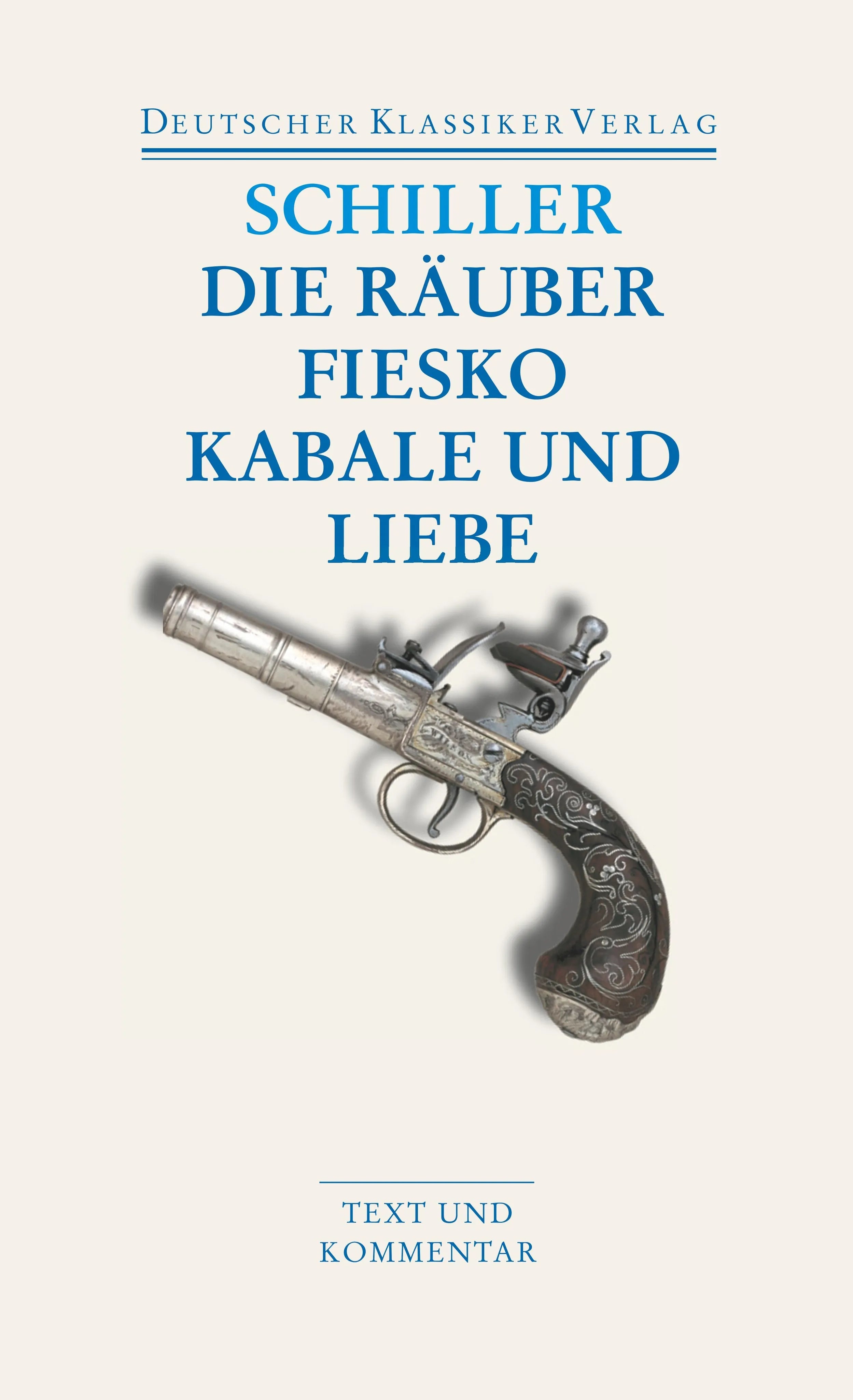 Buchcover von 'Die Räuber / Fiesko / Kabale und Liebe' - Taschenbuch von Friedrich Schiller