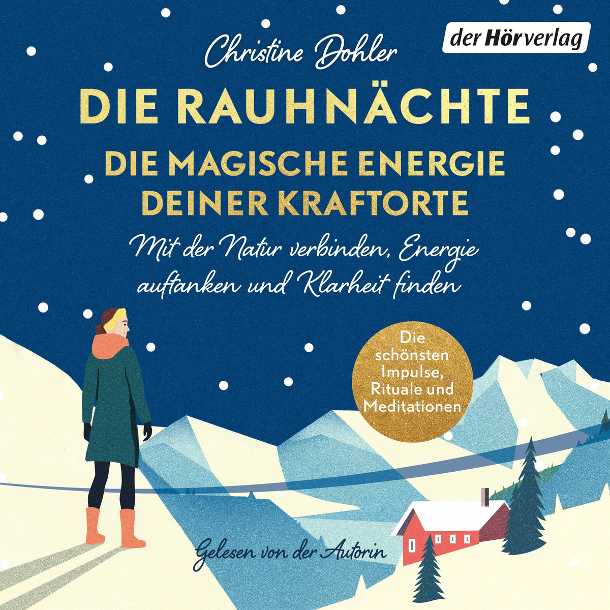 Cover: Die Rauhnächte - die magische Energie deiner Kraftorte (Hörbuch Download) von Christine Dohler